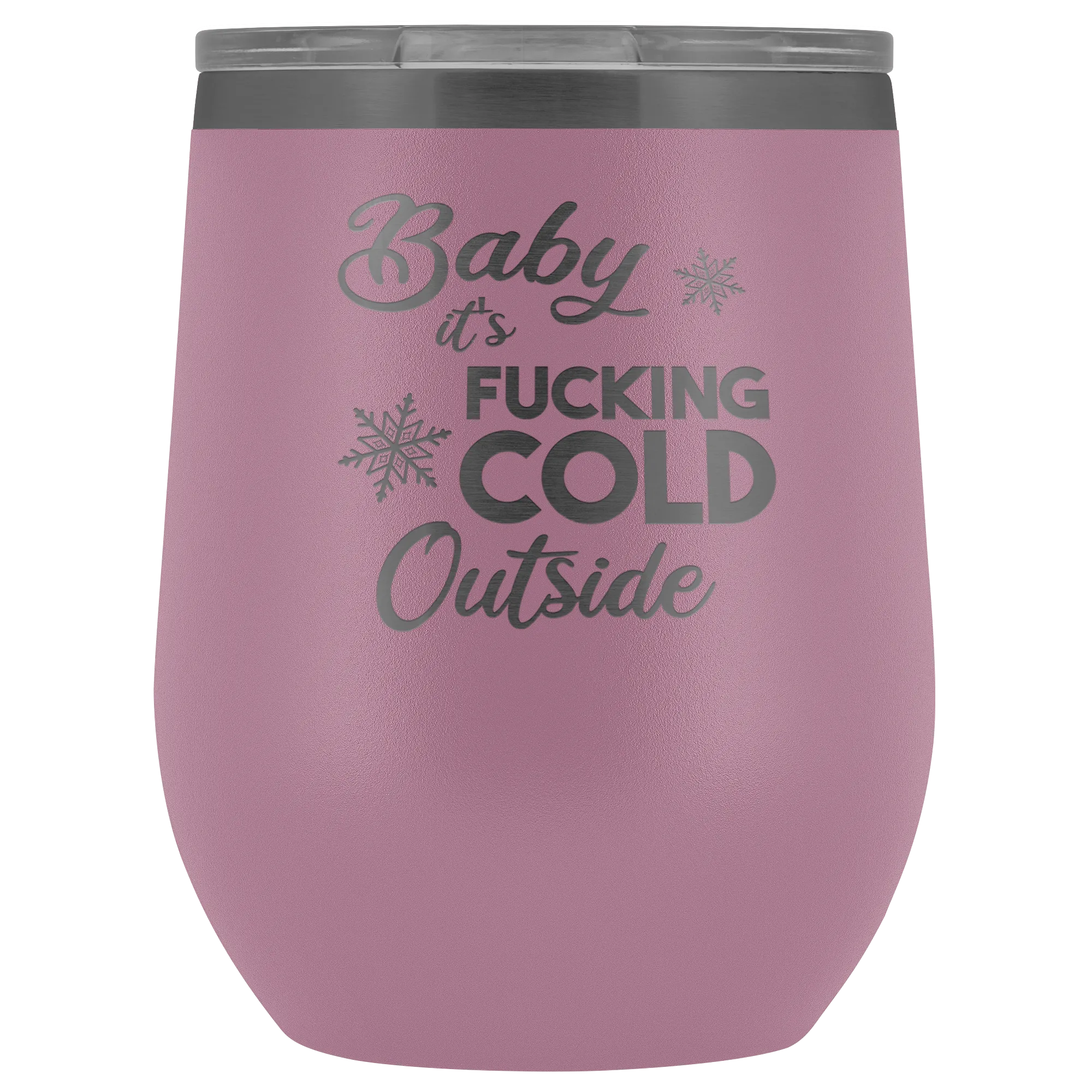 Baby it's Fucking Cold Outside Winter Wine Tumbler Gifts Funny Stemless Stainless Steel Insulated Wine Tumblers Hot Cold BPA Free 12oz Travel Cup
