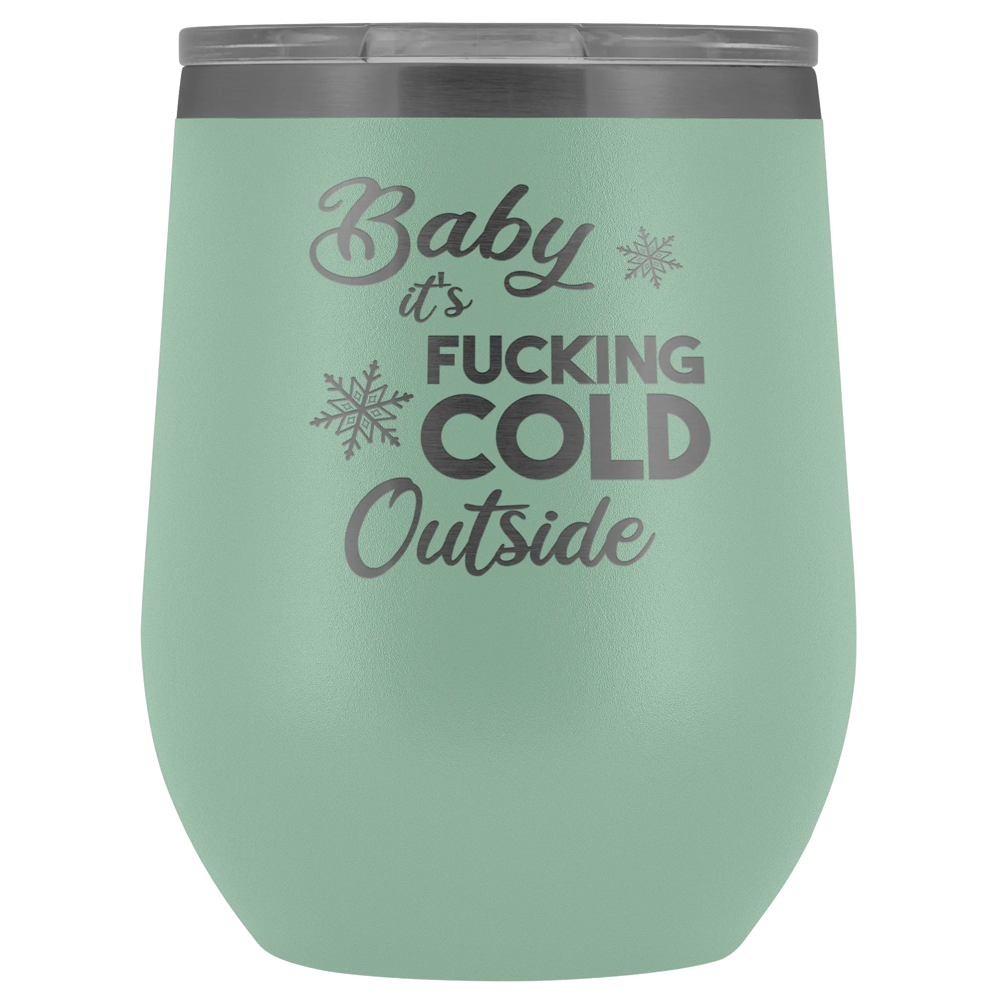 Baby it's Fucking Cold Outside Winter Wine Tumbler Gifts Funny Stemless Stainless Steel Insulated Wine Tumblers Hot Cold BPA Free 12oz Travel Cup