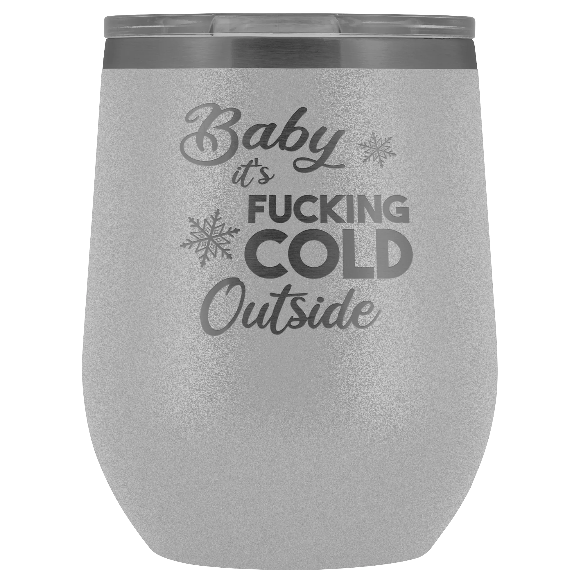 Baby it's Fucking Cold Outside Winter Wine Tumbler Gifts Funny Stemless Stainless Steel Insulated Wine Tumblers Hot Cold BPA Free 12oz Travel Cup