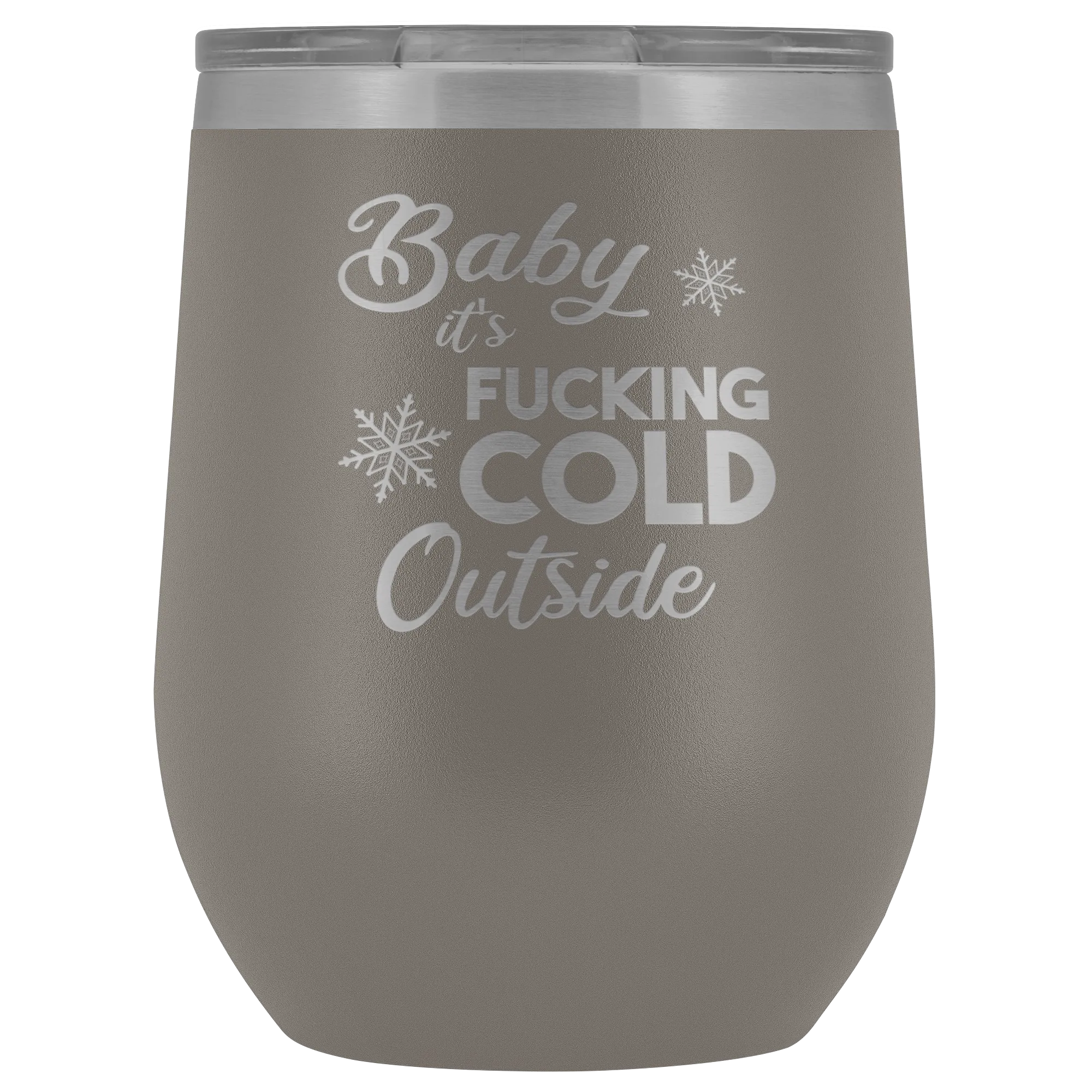 Baby it's Fucking Cold Outside Winter Wine Tumbler Gifts Funny Stemless Stainless Steel Insulated Wine Tumblers Hot Cold BPA Free 12oz Travel Cup