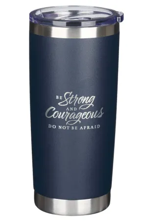 Be Strong and Courageous Navy Stainless Steel Travel Mug