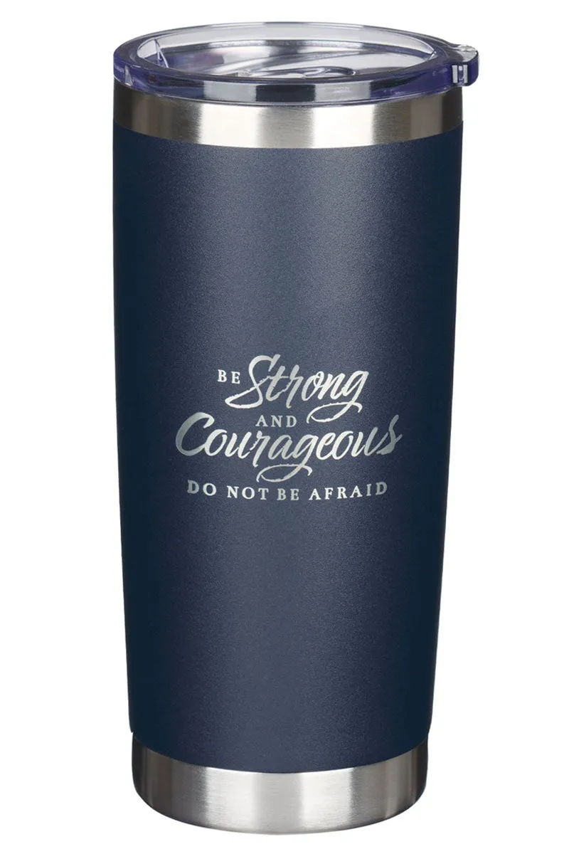 Be Strong and Courageous Navy Stainless Steel Travel Mug