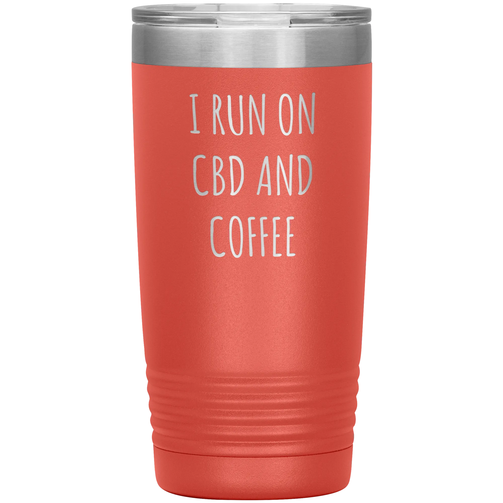 CBD Oil Gift I Run on CBD & Coffee Tumbler Mug Insulated Hot Cold Travel Coffee Cup 20oz BPA Free