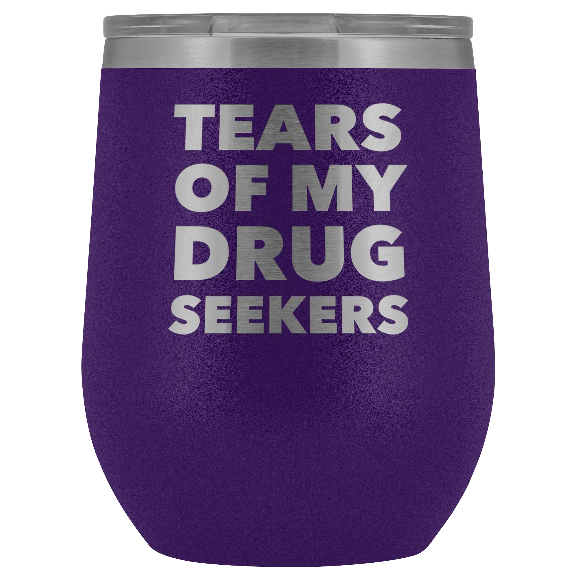 Funny Pharmacist Gifts for Pharm D Graduation Tears of My Drug Seekers Wine Tumbler Funny Insulated Hot Cold Travel Cup 12oz BPA Free