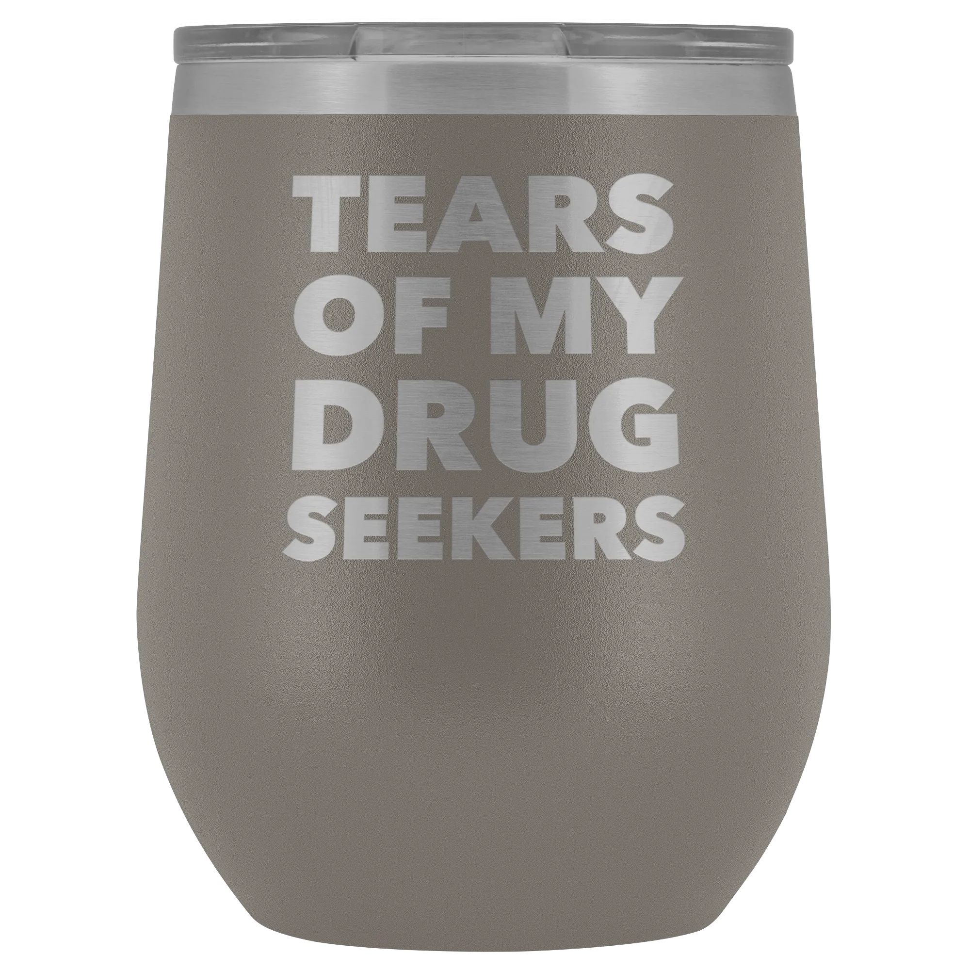 Funny Pharmacist Gifts for Pharm D Graduation Tears of My Drug Seekers Wine Tumbler Funny Insulated Hot Cold Travel Cup 12oz BPA Free