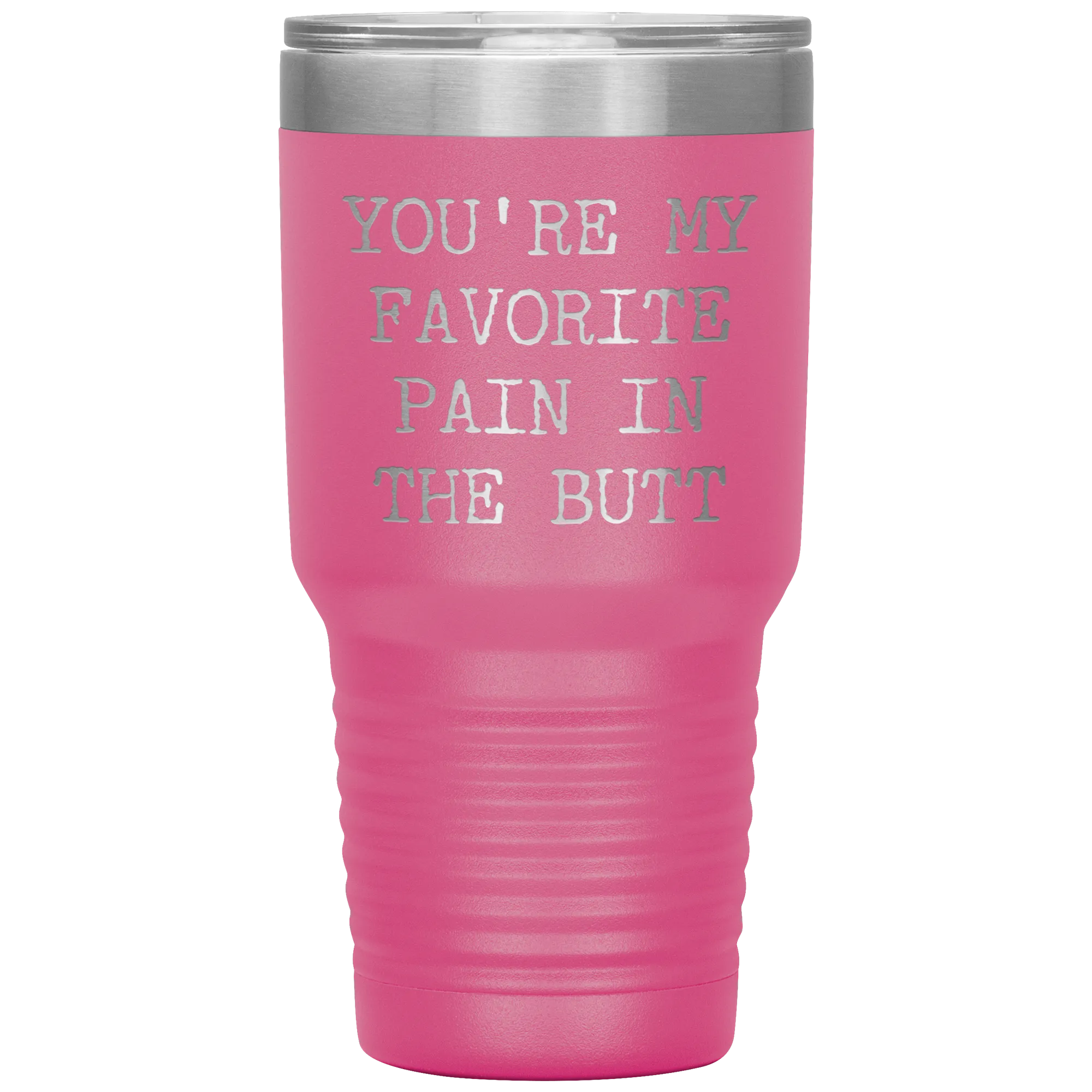 Funny Valentine's Day Gift for Him You're My Favorite Pain in the Butt Tumbler Husband Gift Wife Boyfriend Mug Travel Cup 30oz BPA Free