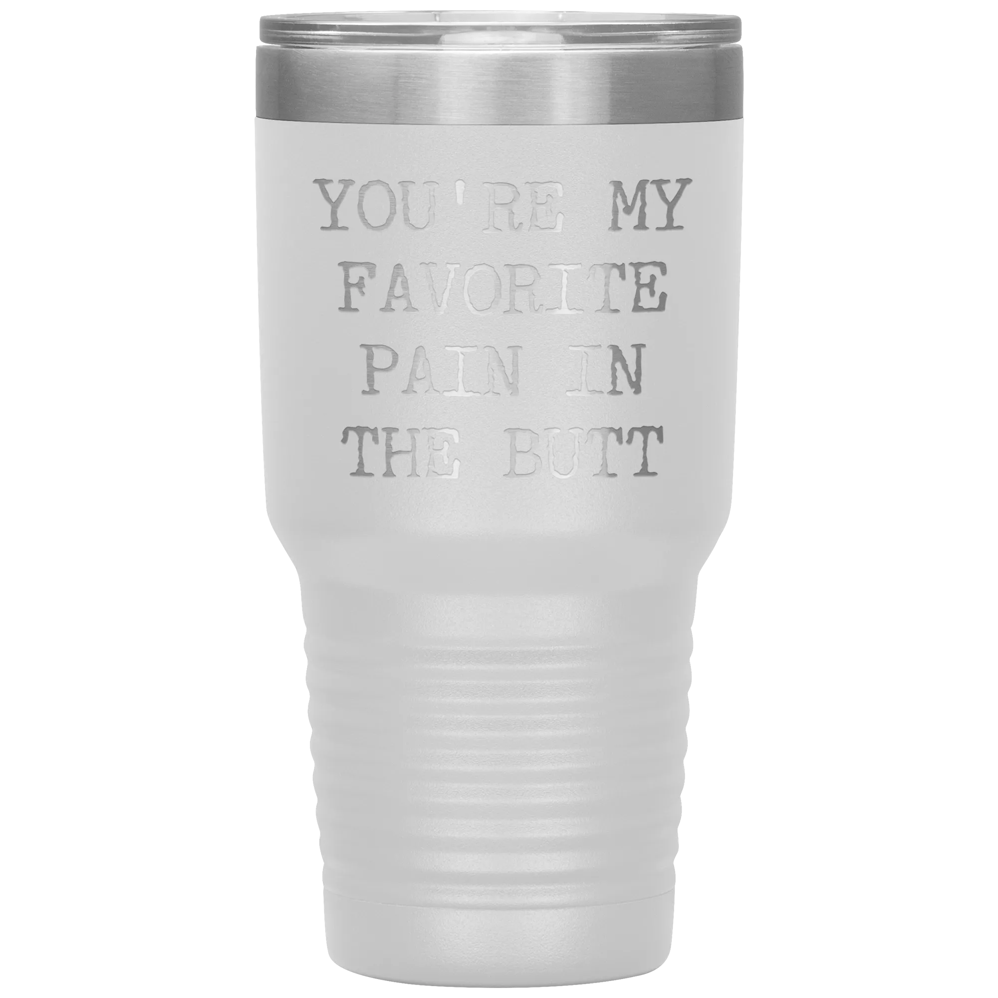 Funny Valentine's Day Gift for Him You're My Favorite Pain in the Butt Tumbler Husband Gift Wife Boyfriend Mug Travel Cup 30oz BPA Free
