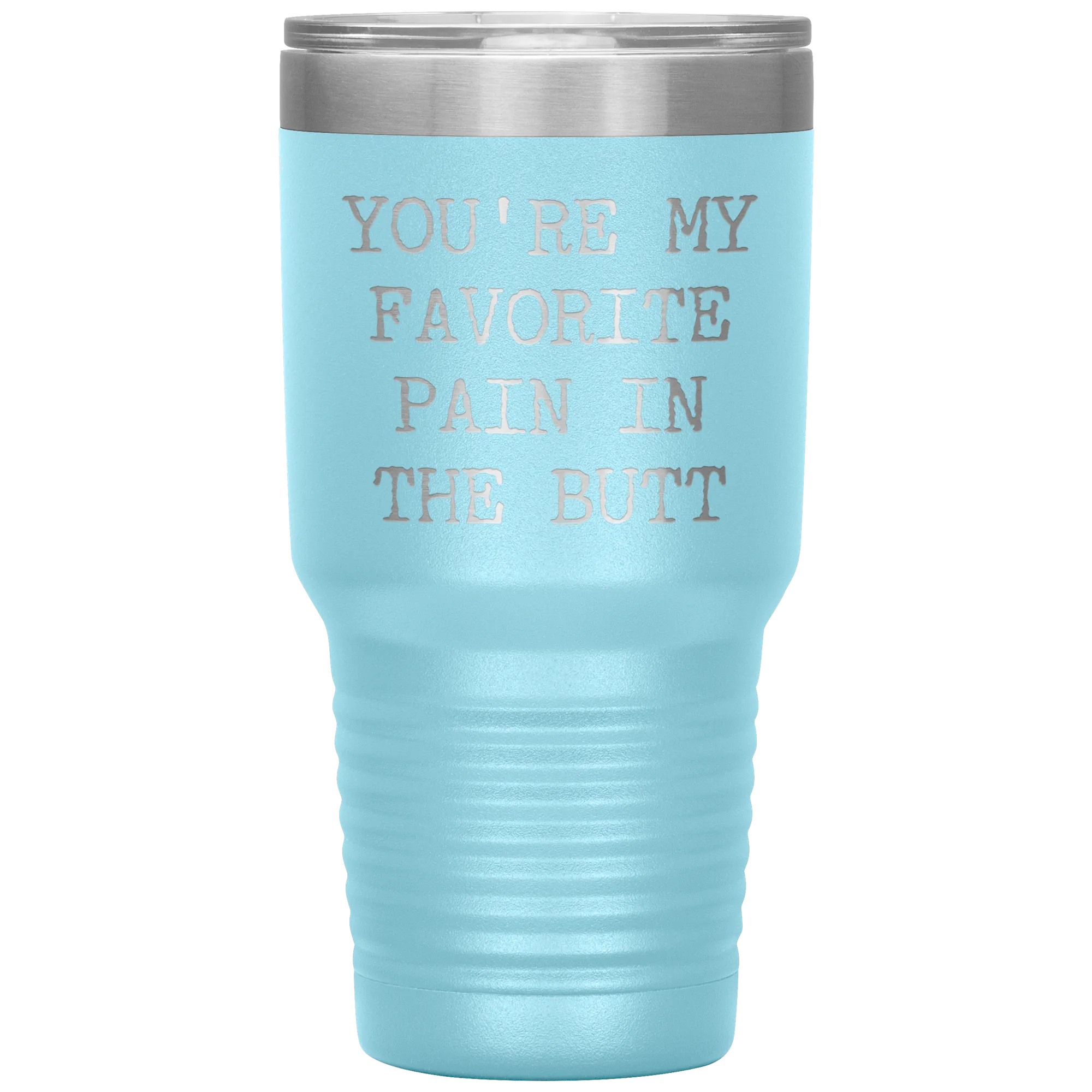 Funny Valentine's Day Gift for Him You're My Favorite Pain in the Butt Tumbler Husband Gift Wife Boyfriend Mug Travel Cup 30oz BPA Free