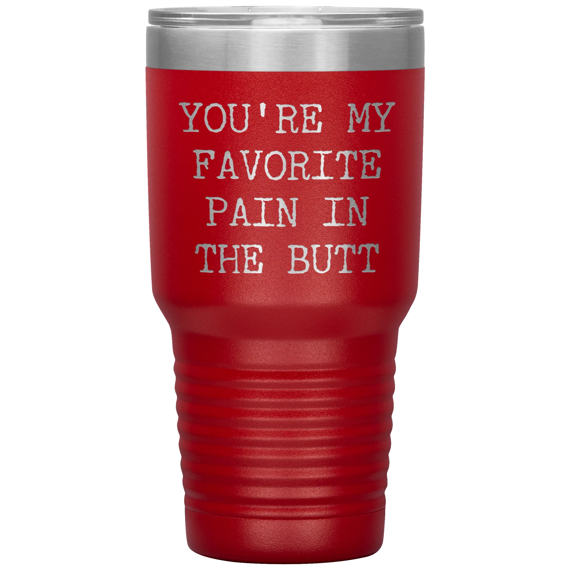 Funny Valentine's Day Gift for Him You're My Favorite Pain in the Butt Tumbler Husband Gift Wife Boyfriend Mug Travel Cup 30oz BPA Free