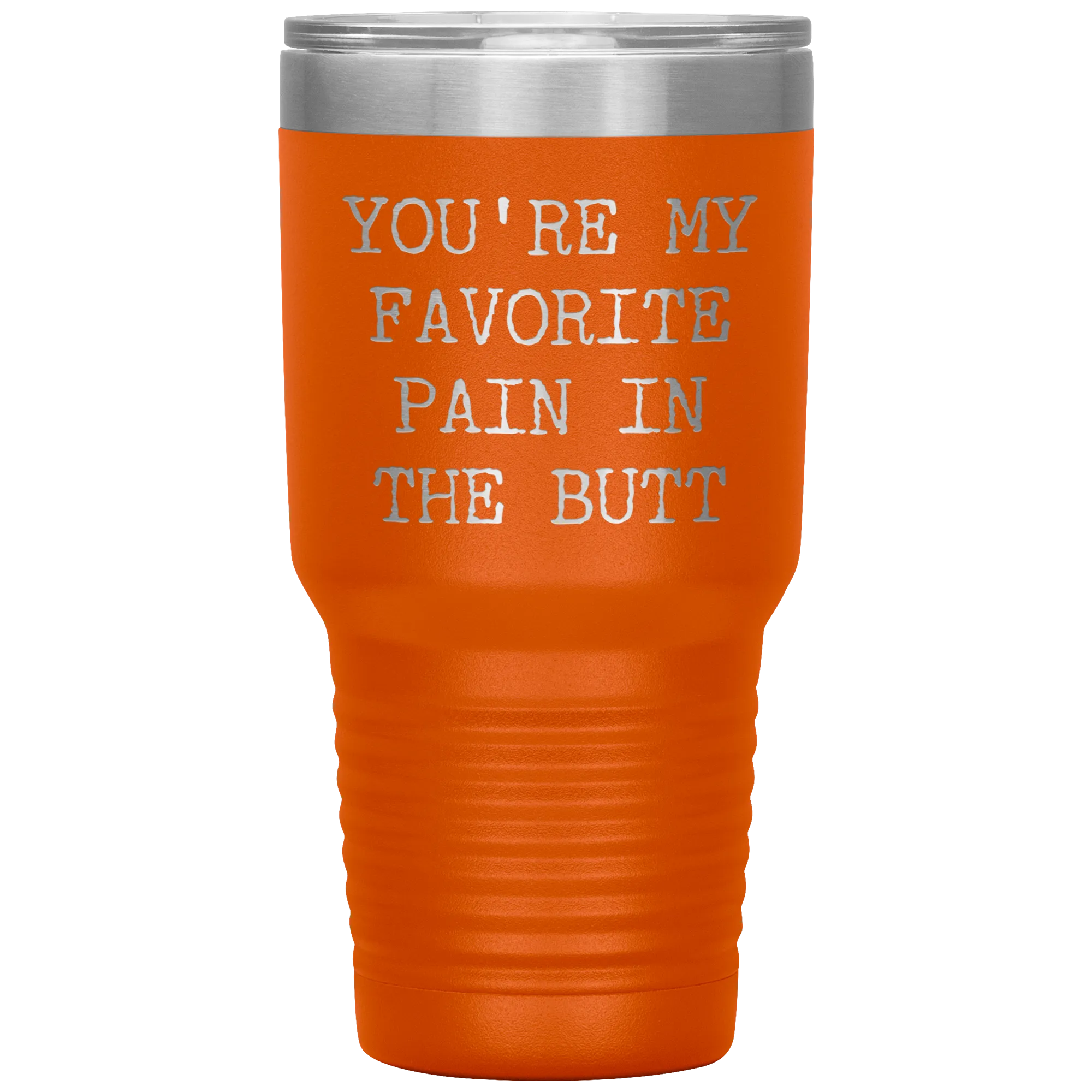 Funny Valentine's Day Gift for Him You're My Favorite Pain in the Butt Tumbler Husband Gift Wife Boyfriend Mug Travel Cup 30oz BPA Free