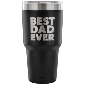 Gifts for Dad Best Dad Ever Tumbler Gift from Son Gift from Daughter Funny Double Wall Vacuum Insulated Hot & Cold Travel Cup 30oz BPA Free