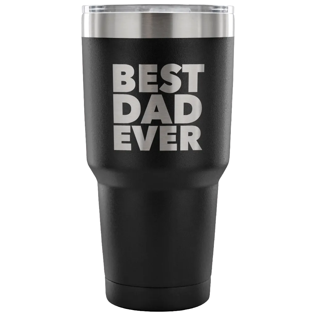 Gifts for Dad Best Dad Ever Tumbler Gift from Son Gift from Daughter Funny Double Wall Vacuum Insulated Hot & Cold Travel Cup 30oz BPA Free