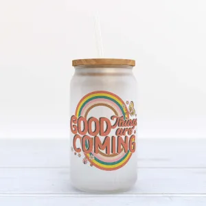 Good Things Are Coming Frosted Glass Can Tumbler