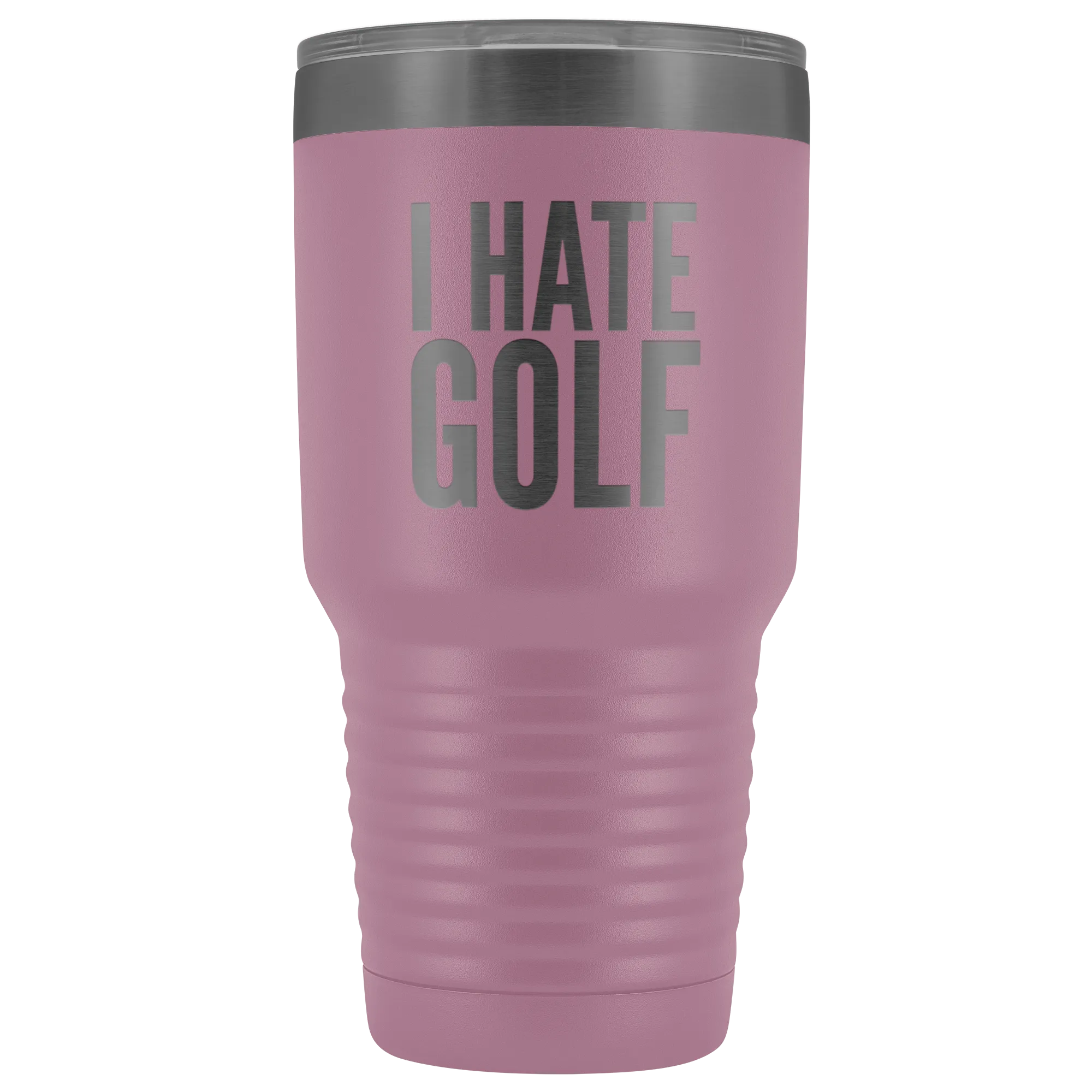 I Hate Golf Tumbler Golfer Gift Metal Mug Double Wall Vacuum Insulated Hot Cold Travel Cup 30oz BPA Free