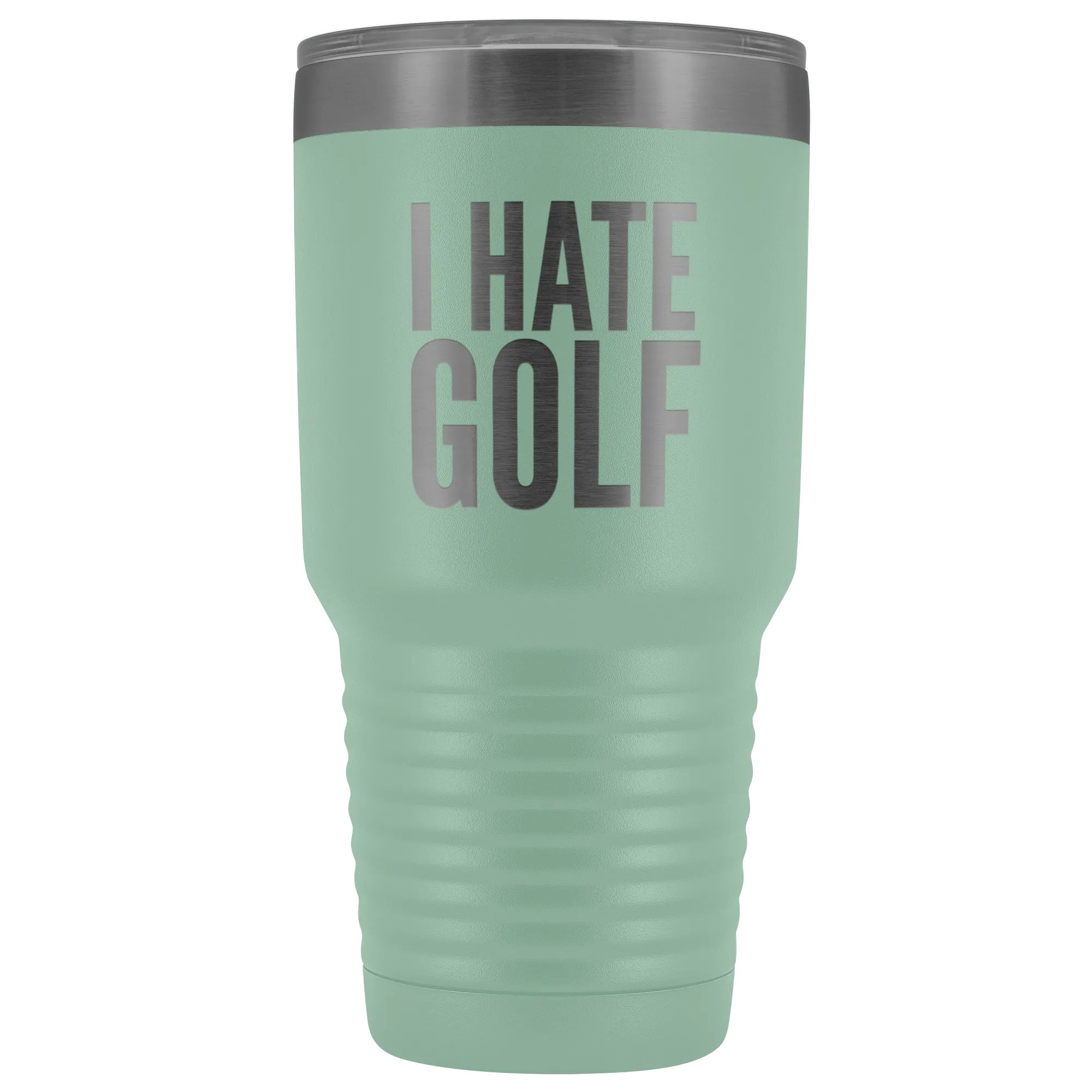 I Hate Golf Tumbler Golfer Gift Metal Mug Double Wall Vacuum Insulated Hot Cold Travel Cup 30oz BPA Free