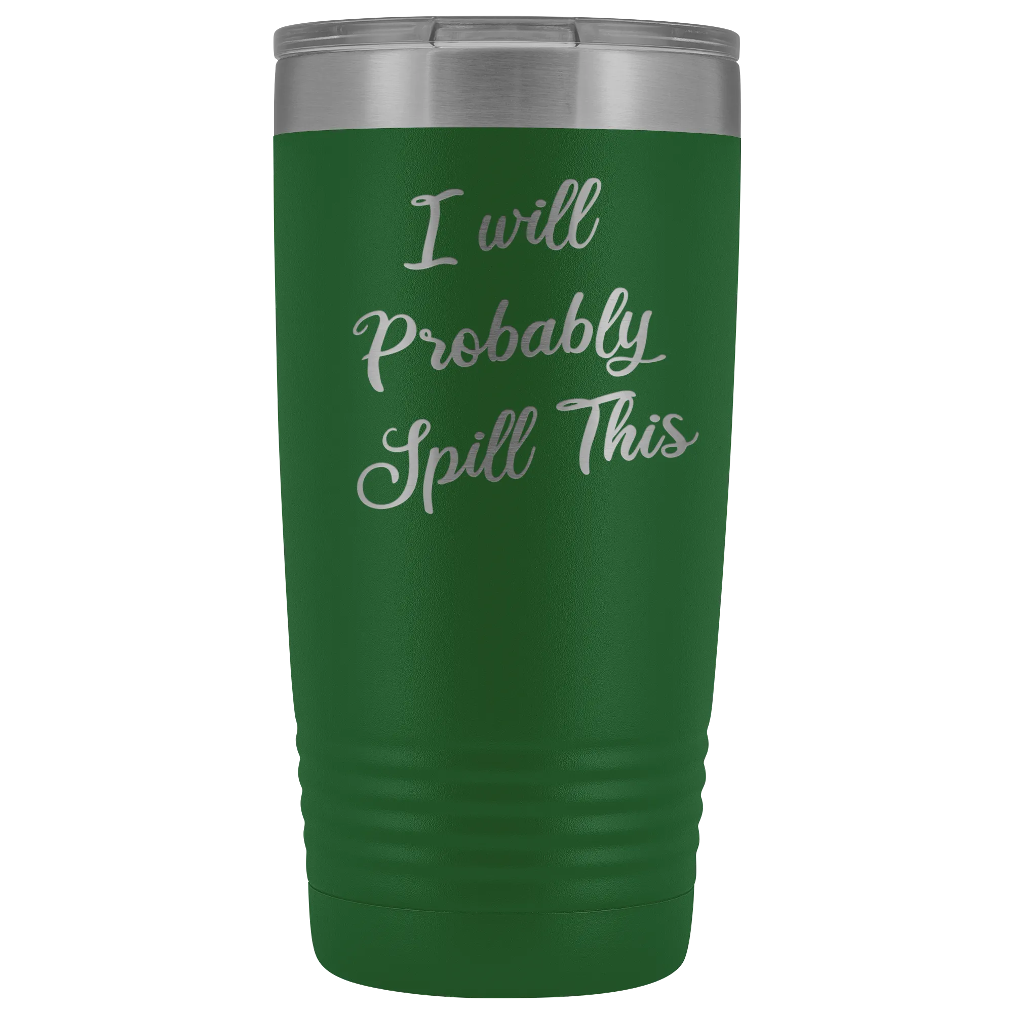 I Will Probably Spill This Tumbler Funny Mug Metal Insulated Hot Cold Travel Coffee Cup 20oz BPA Free