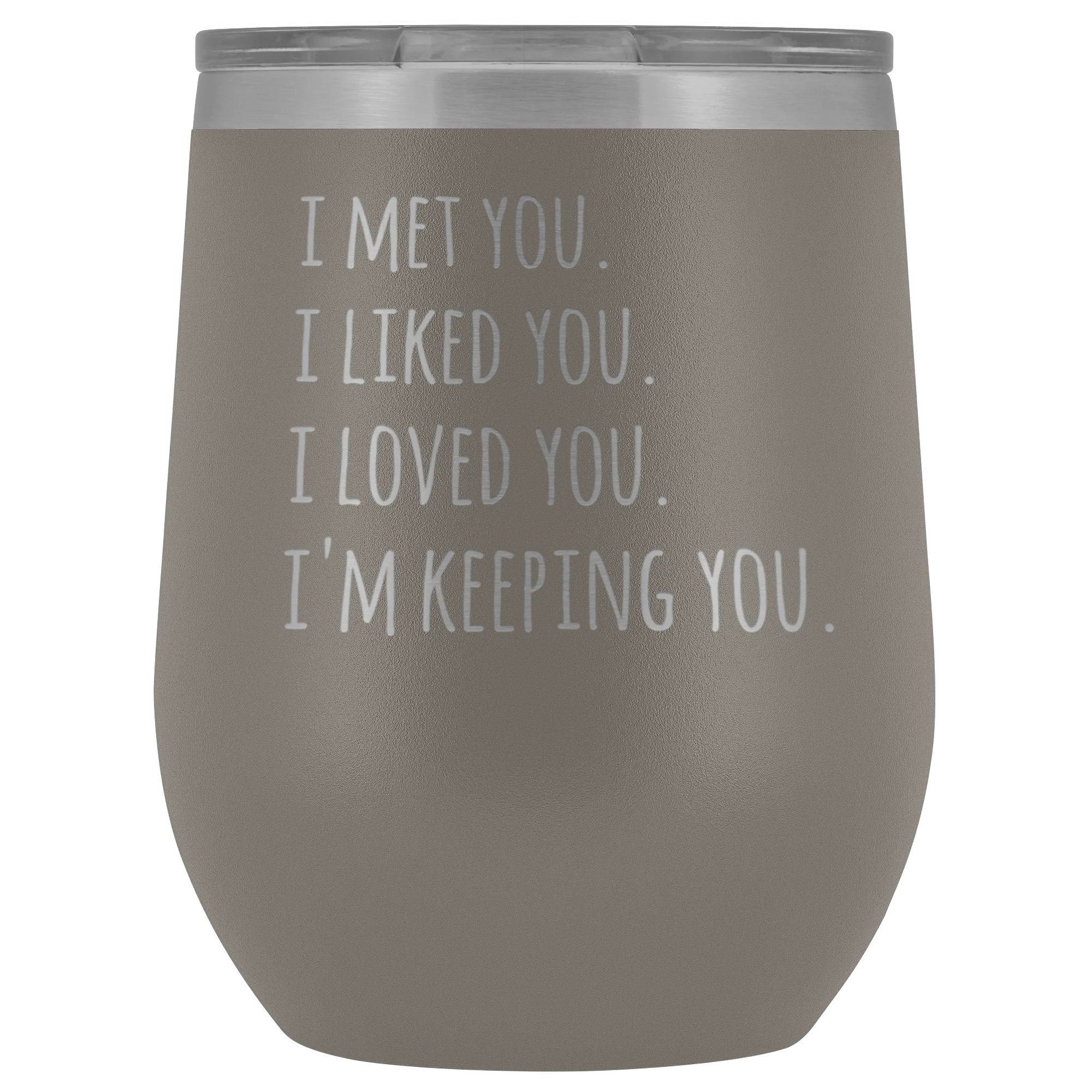 I'm Keeping You Girlfriend Gift for Wife Funny Stemless Stainless Steel Insulated Wine Tumbler Hot Cold BPA Free 12oz Travel Cup