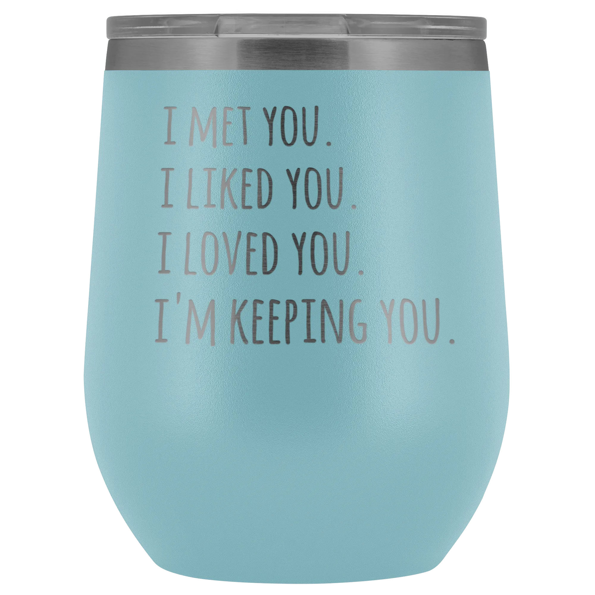 I'm Keeping You Girlfriend Gift for Wife Funny Stemless Stainless Steel Insulated Wine Tumbler Hot Cold BPA Free 12oz Travel Cup
