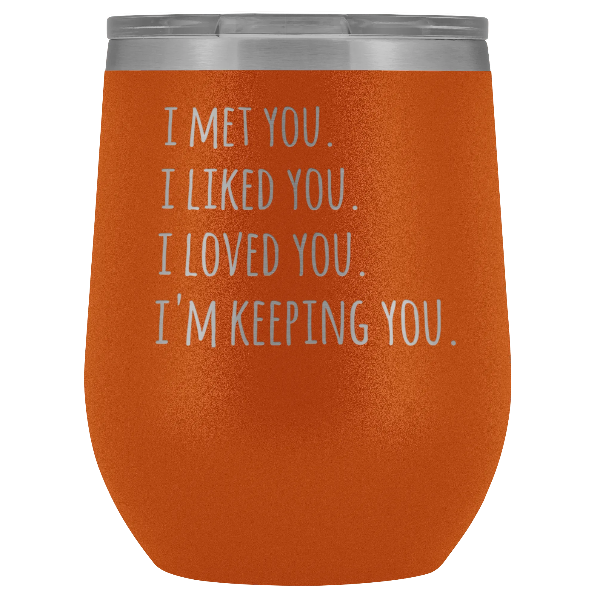 I'm Keeping You Girlfriend Gift for Wife Funny Stemless Stainless Steel Insulated Wine Tumbler Hot Cold BPA Free 12oz Travel Cup