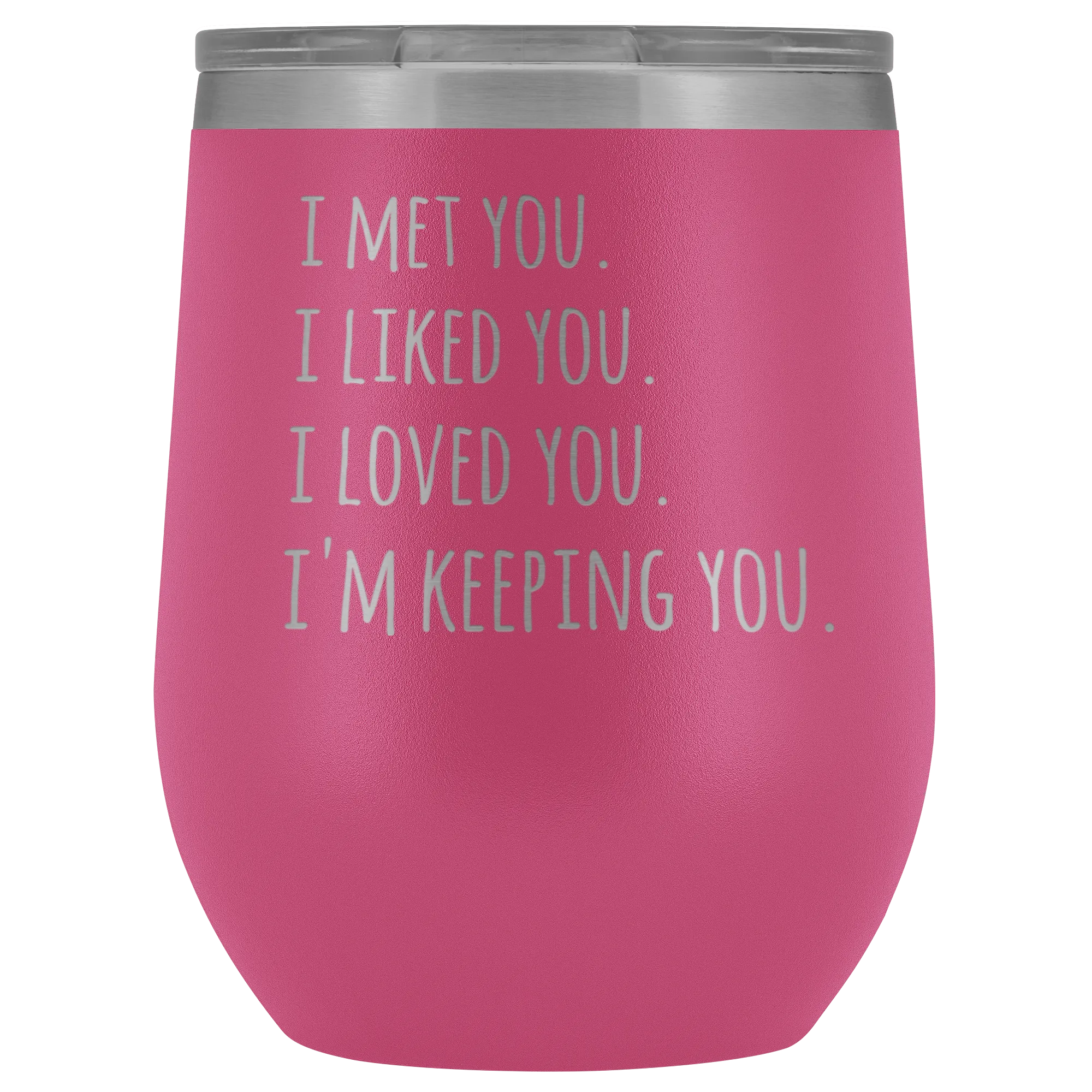 I'm Keeping You Girlfriend Gift for Wife Funny Stemless Stainless Steel Insulated Wine Tumbler Hot Cold BPA Free 12oz Travel Cup
