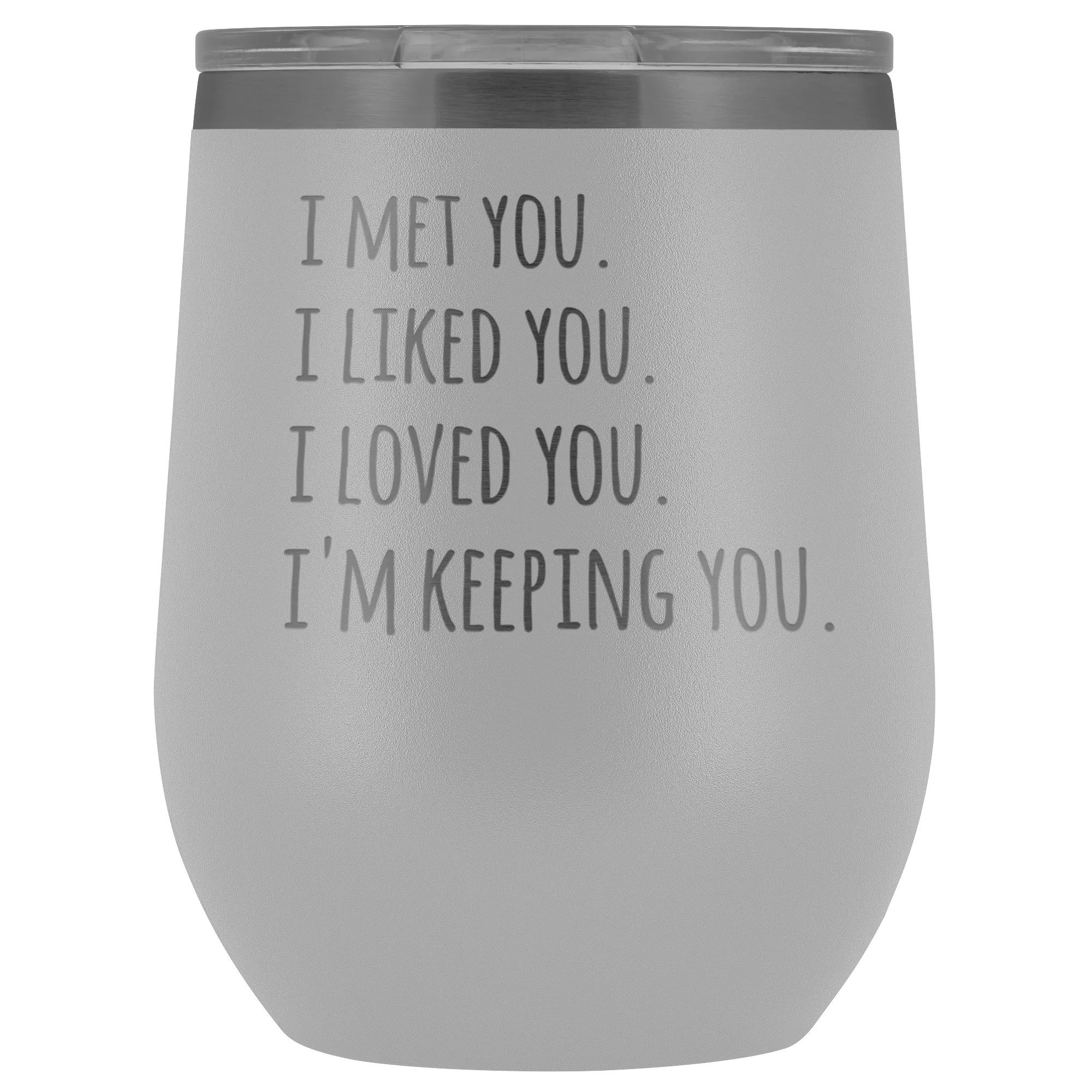 I'm Keeping You Girlfriend Gift for Wife Funny Stemless Stainless Steel Insulated Wine Tumbler Hot Cold BPA Free 12oz Travel Cup
