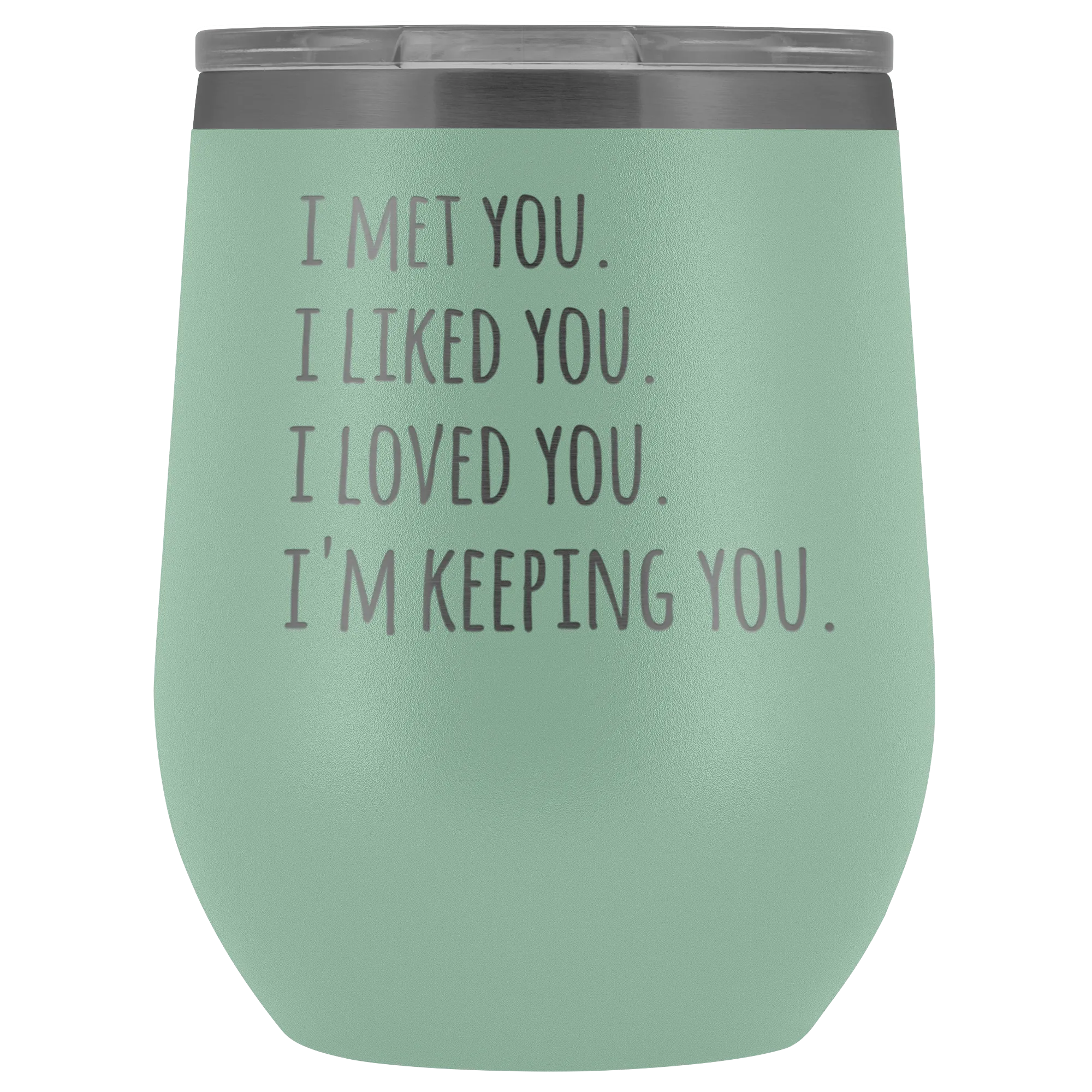 I'm Keeping You Girlfriend Gift for Wife Funny Stemless Stainless Steel Insulated Wine Tumbler Hot Cold BPA Free 12oz Travel Cup