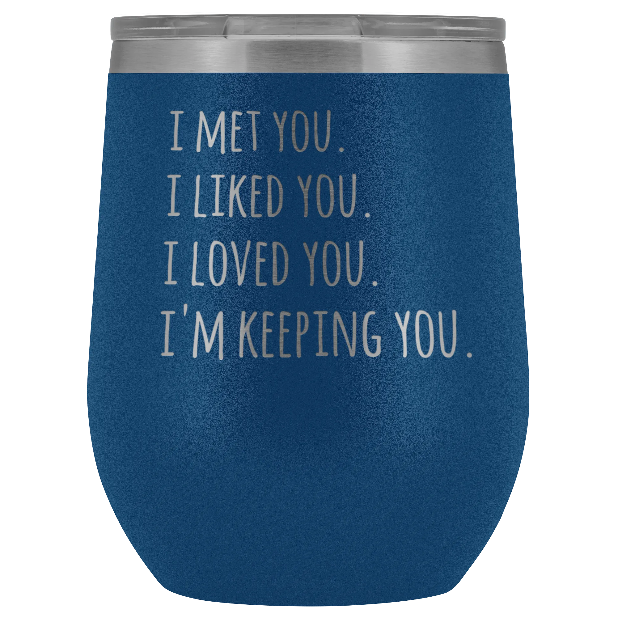 I'm Keeping You Girlfriend Gift for Wife Funny Stemless Stainless Steel Insulated Wine Tumbler Hot Cold BPA Free 12oz Travel Cup