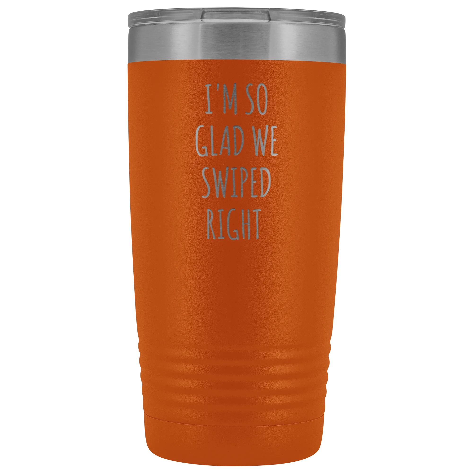I'm So Glad We Swiped Right Tumbler Online Dating New Relationship Gift Insulated Hot Cold Funny Travel Coffee Cup 20oz BPA Free