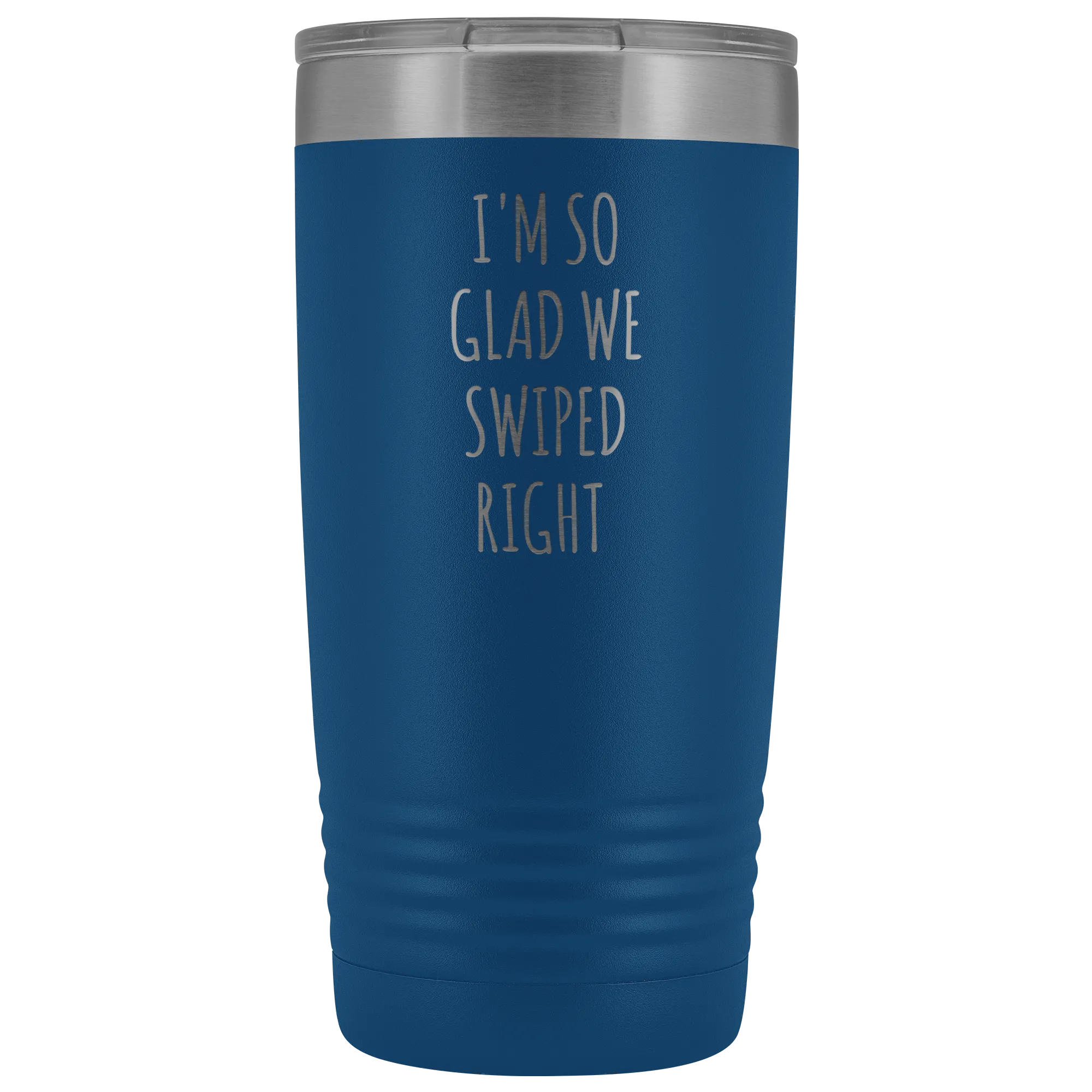 I'm So Glad We Swiped Right Tumbler Online Dating New Relationship Gift Insulated Hot Cold Funny Travel Coffee Cup 20oz BPA Free
