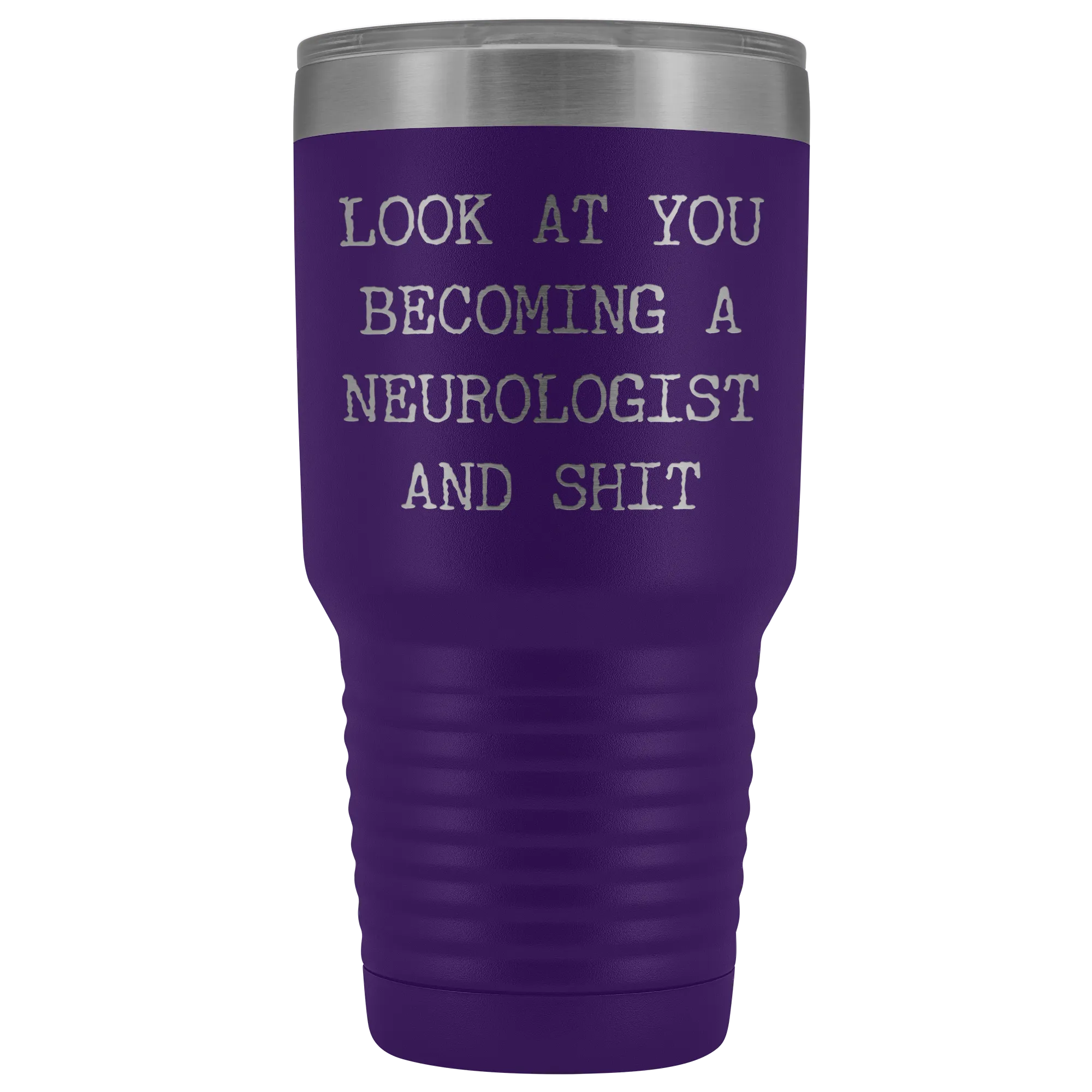 Look at You Becoming a Neurologist Tumbler Metal Mug Gift Insulated Hot Cold Travel Coffee Cup 30oz BPA Free