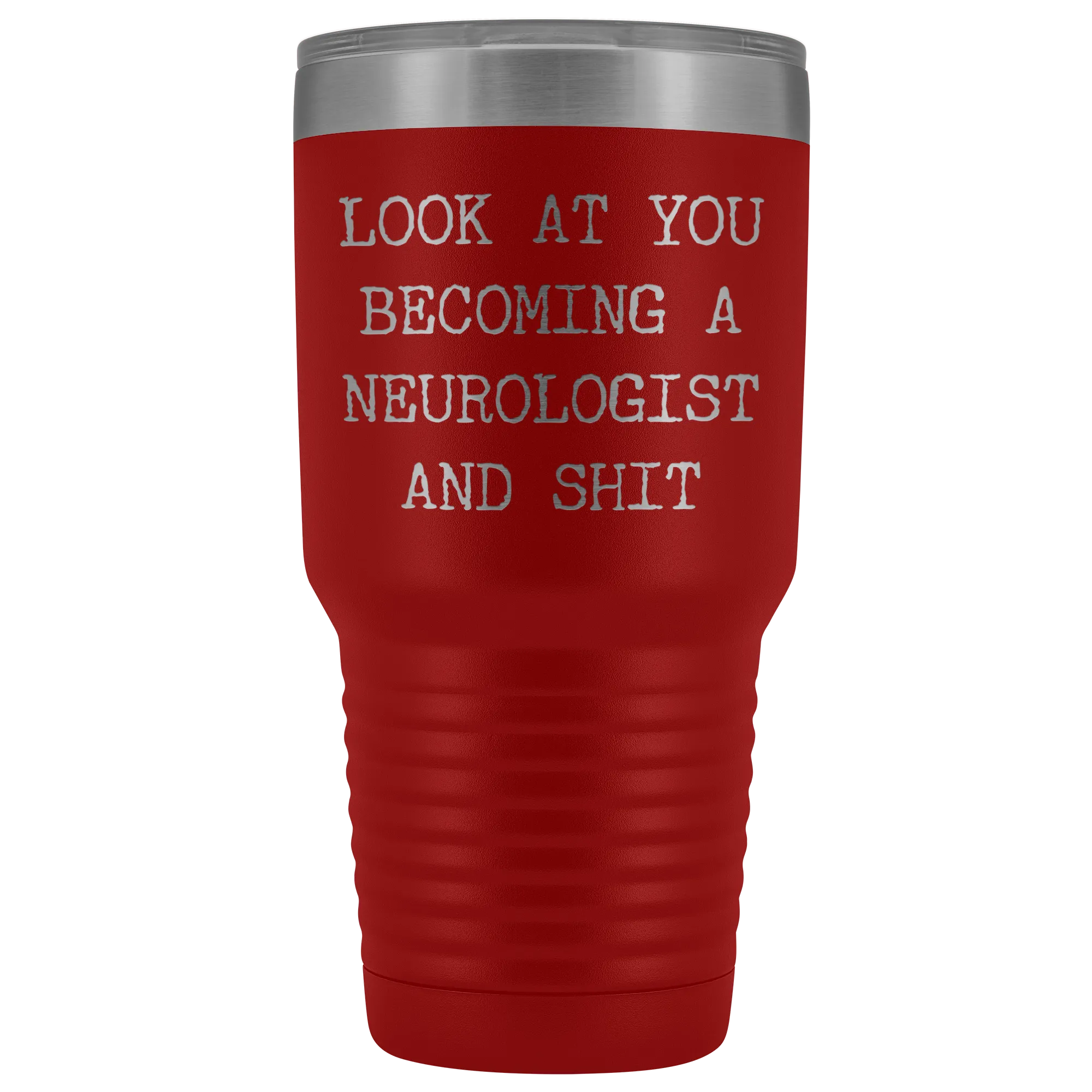 Look at You Becoming a Neurologist Tumbler Metal Mug Gift Insulated Hot Cold Travel Coffee Cup 30oz BPA Free