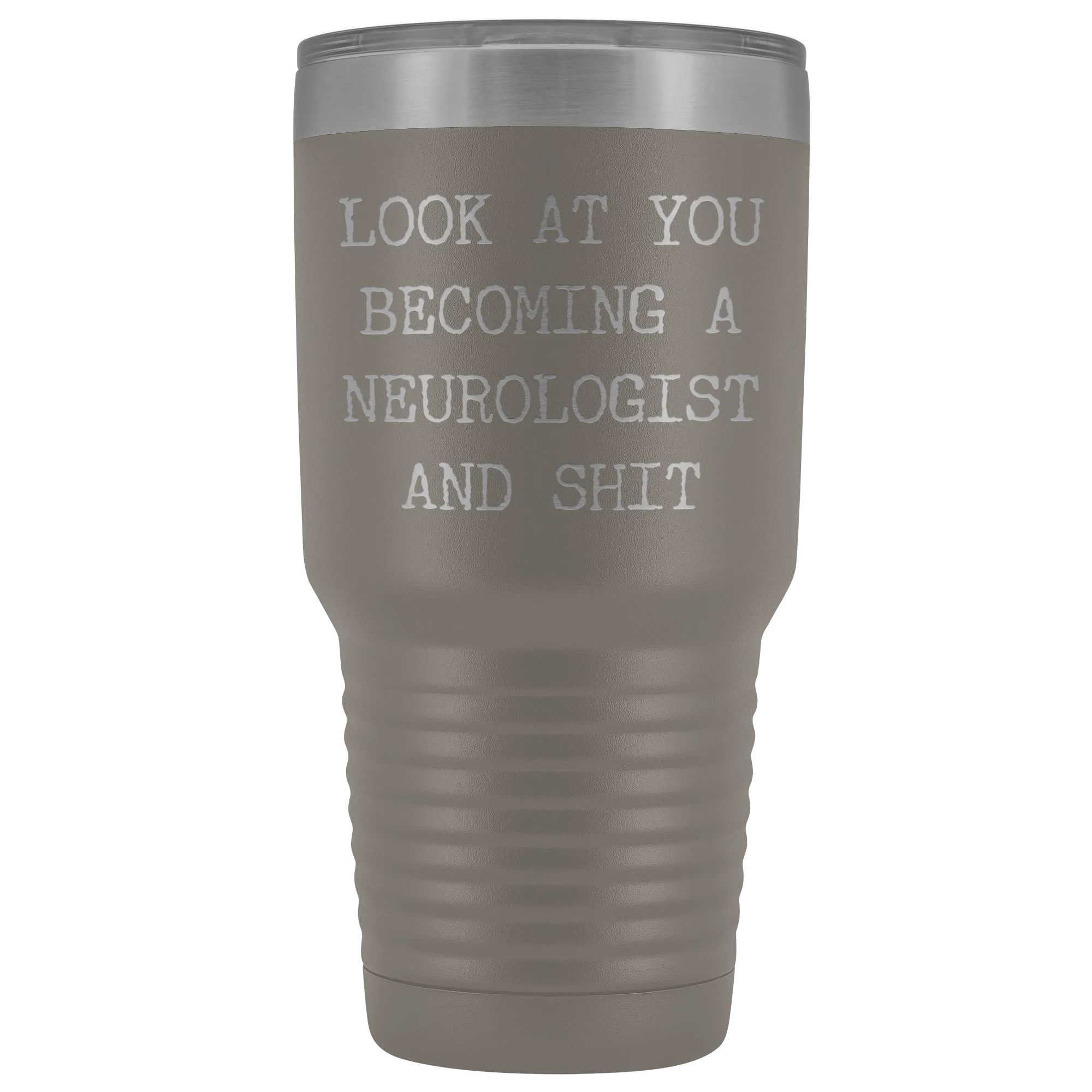 Look at You Becoming a Neurologist Tumbler Metal Mug Gift Insulated Hot Cold Travel Coffee Cup 30oz BPA Free