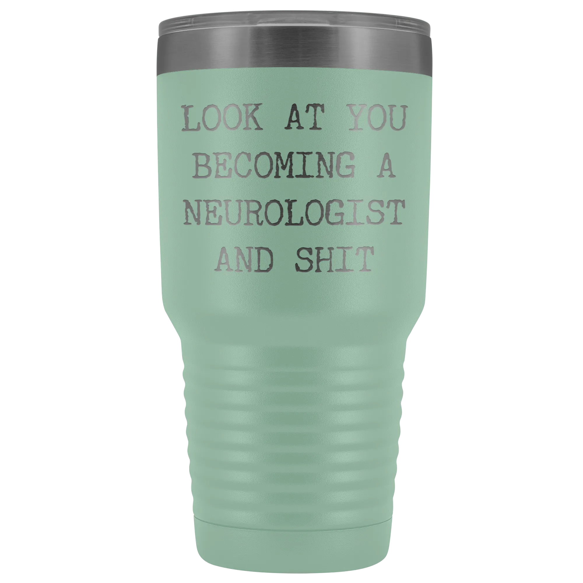 Look at You Becoming a Neurologist Tumbler Metal Mug Gift Insulated Hot Cold Travel Coffee Cup 30oz BPA Free