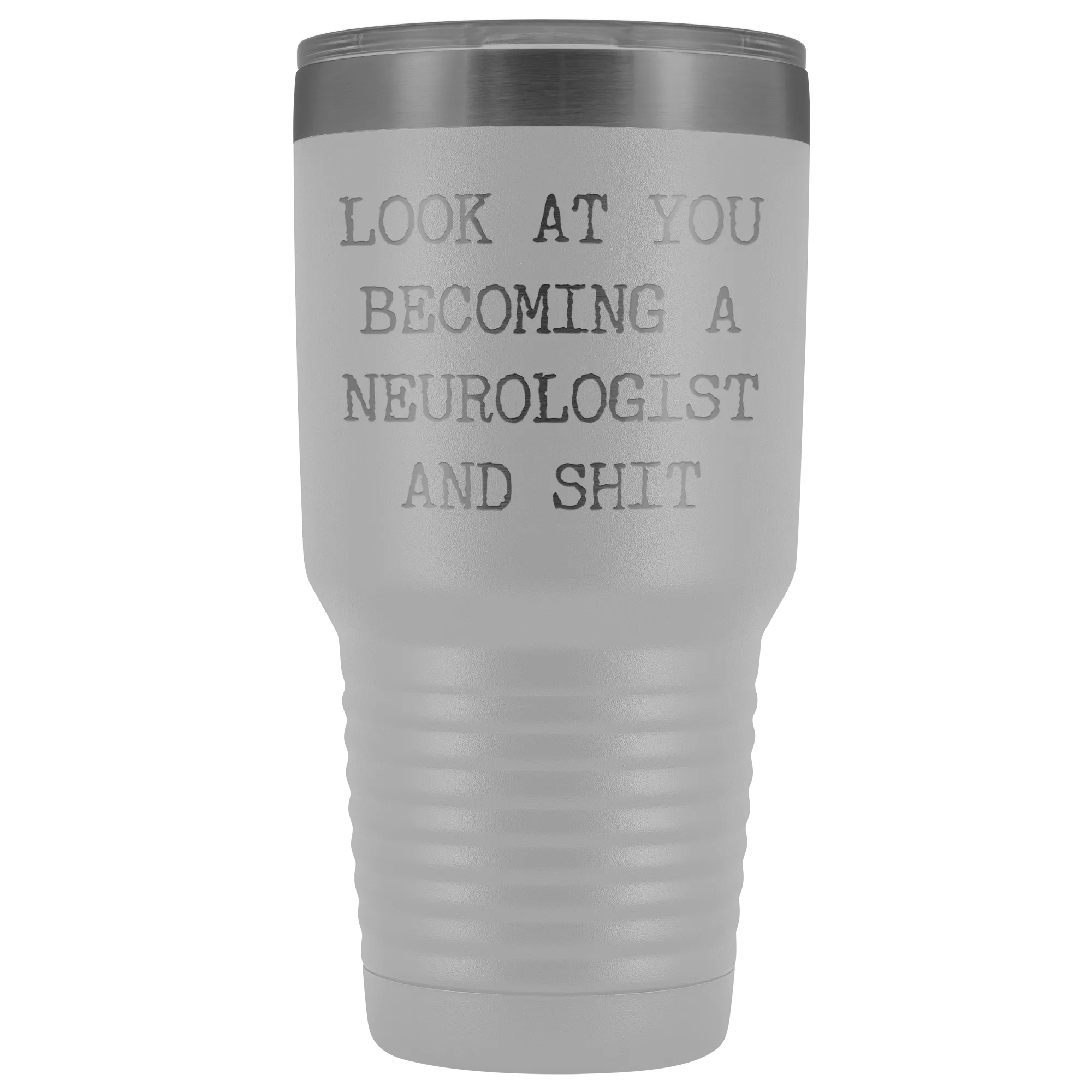 Look at You Becoming a Neurologist Tumbler Metal Mug Gift Insulated Hot Cold Travel Coffee Cup 30oz BPA Free