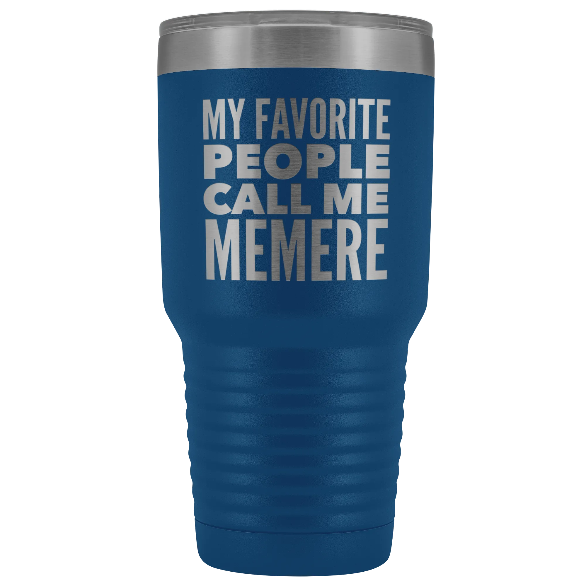 Memere Gifts My Favorite People Call Me Memere Tumbler Funny Metal Mug Double Wall Insulated Hot Cold Travel Cup 30oz BPA Free