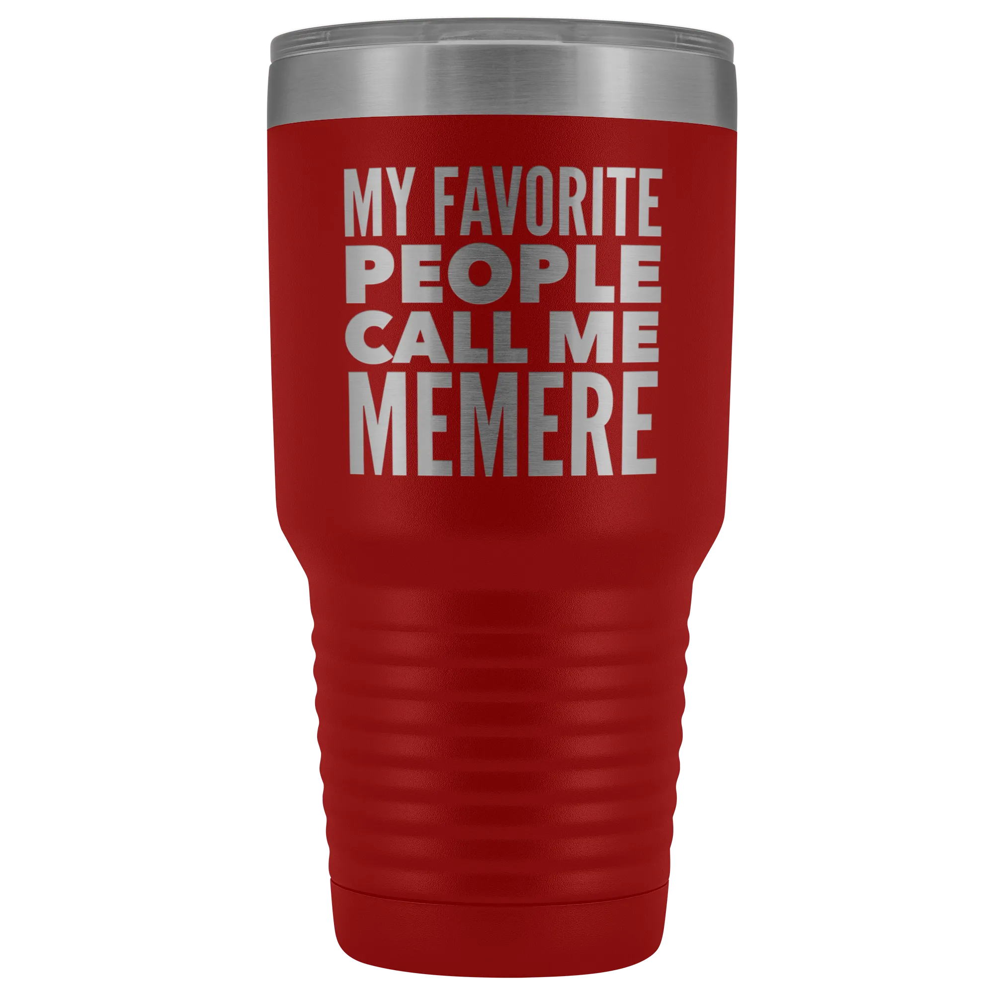 Memere Gifts My Favorite People Call Me Memere Tumbler Funny Metal Mug Double Wall Insulated Hot Cold Travel Cup 30oz BPA Free
