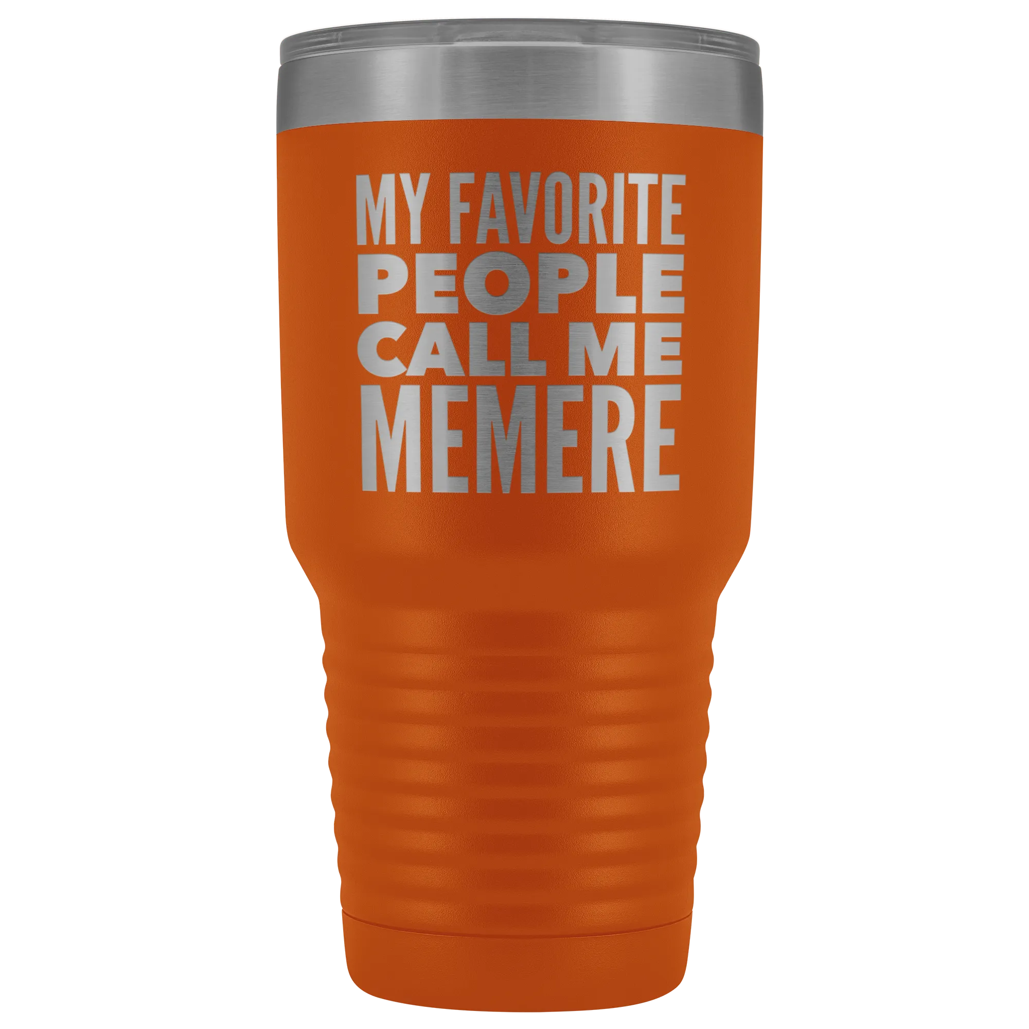 Memere Gifts My Favorite People Call Me Memere Tumbler Funny Metal Mug Double Wall Insulated Hot Cold Travel Cup 30oz BPA Free