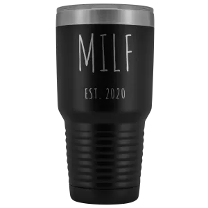 MILF Mug Present For New Mom Gifts Funny New Mother Est 2020 Tumbler Metal Insulated Hot Cold Travel Coffee Cup 30oz BPA Free