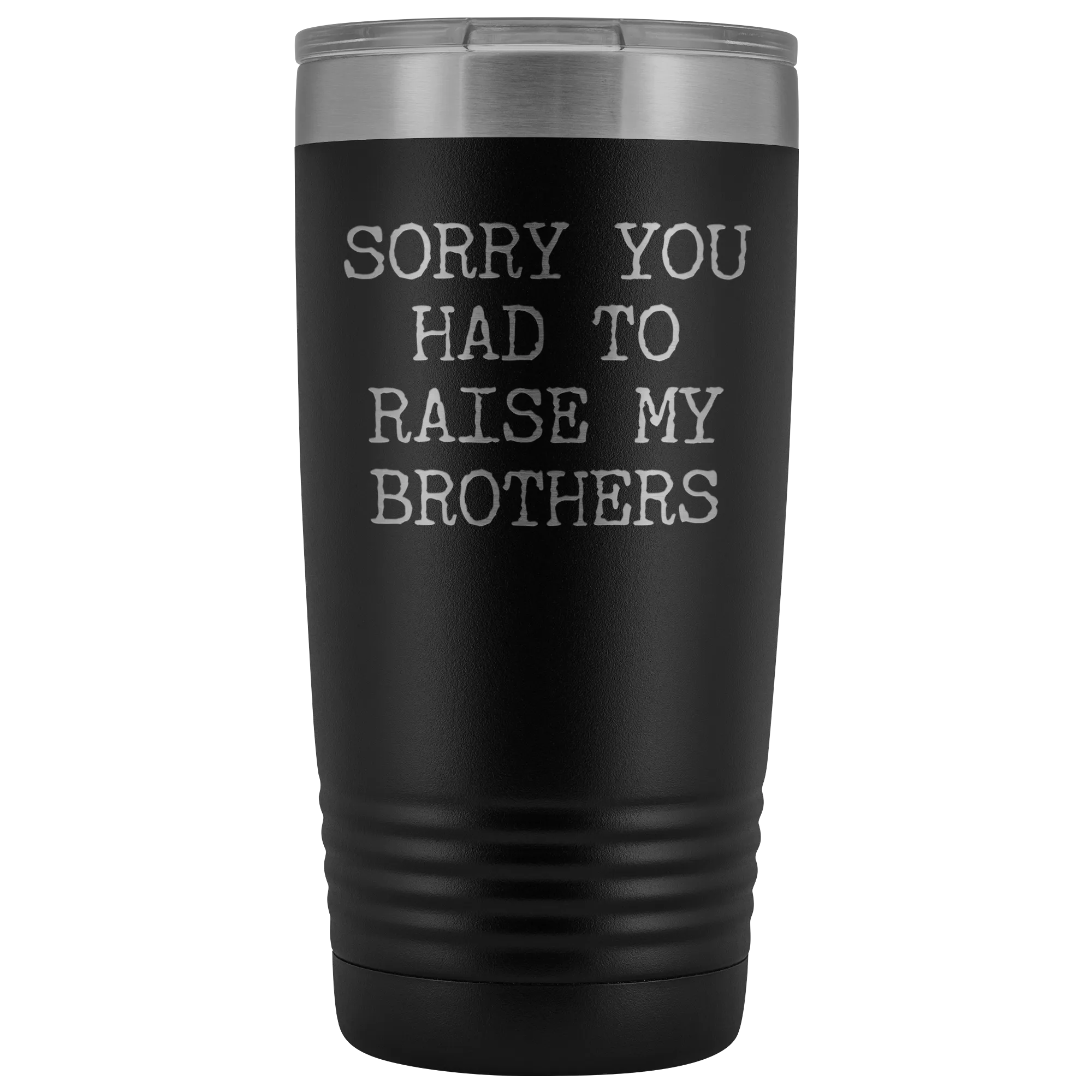 Mugs for Mom Mother's Day Gifts from Son Daughter Sorry You Had to Raise My Brothers Tumbler Mug Insulated Travel Coffee Cup 20oz BPA Free