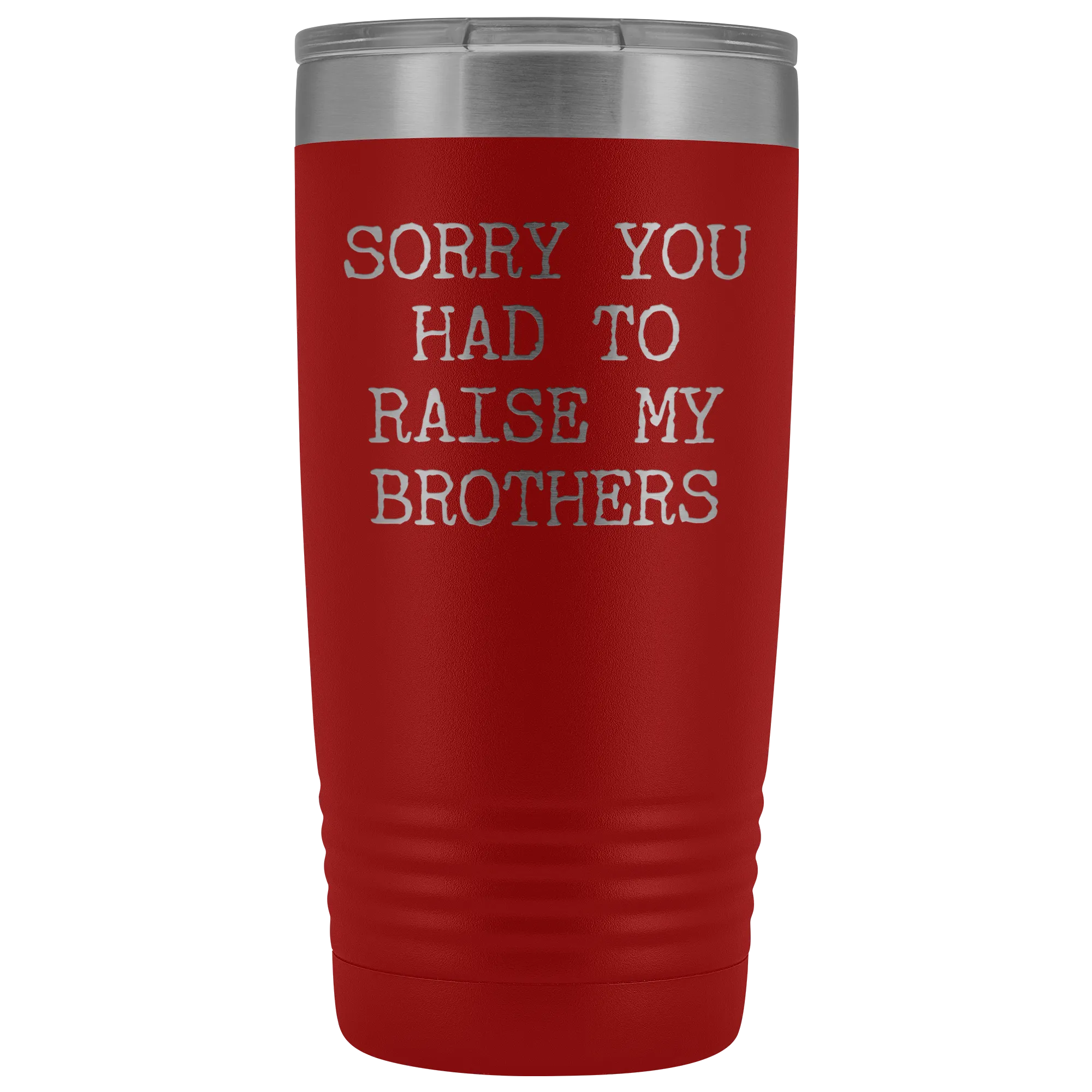 Mugs for Mom Mother's Day Gifts from Son Daughter Sorry You Had to Raise My Brothers Tumbler Mug Insulated Travel Coffee Cup 20oz BPA Free