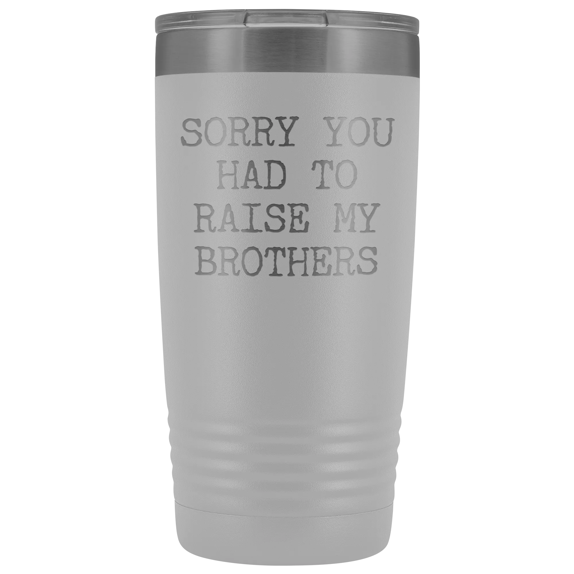 Mugs for Mom Mother's Day Gifts from Son Daughter Sorry You Had to Raise My Brothers Tumbler Mug Insulated Travel Coffee Cup 20oz BPA Free