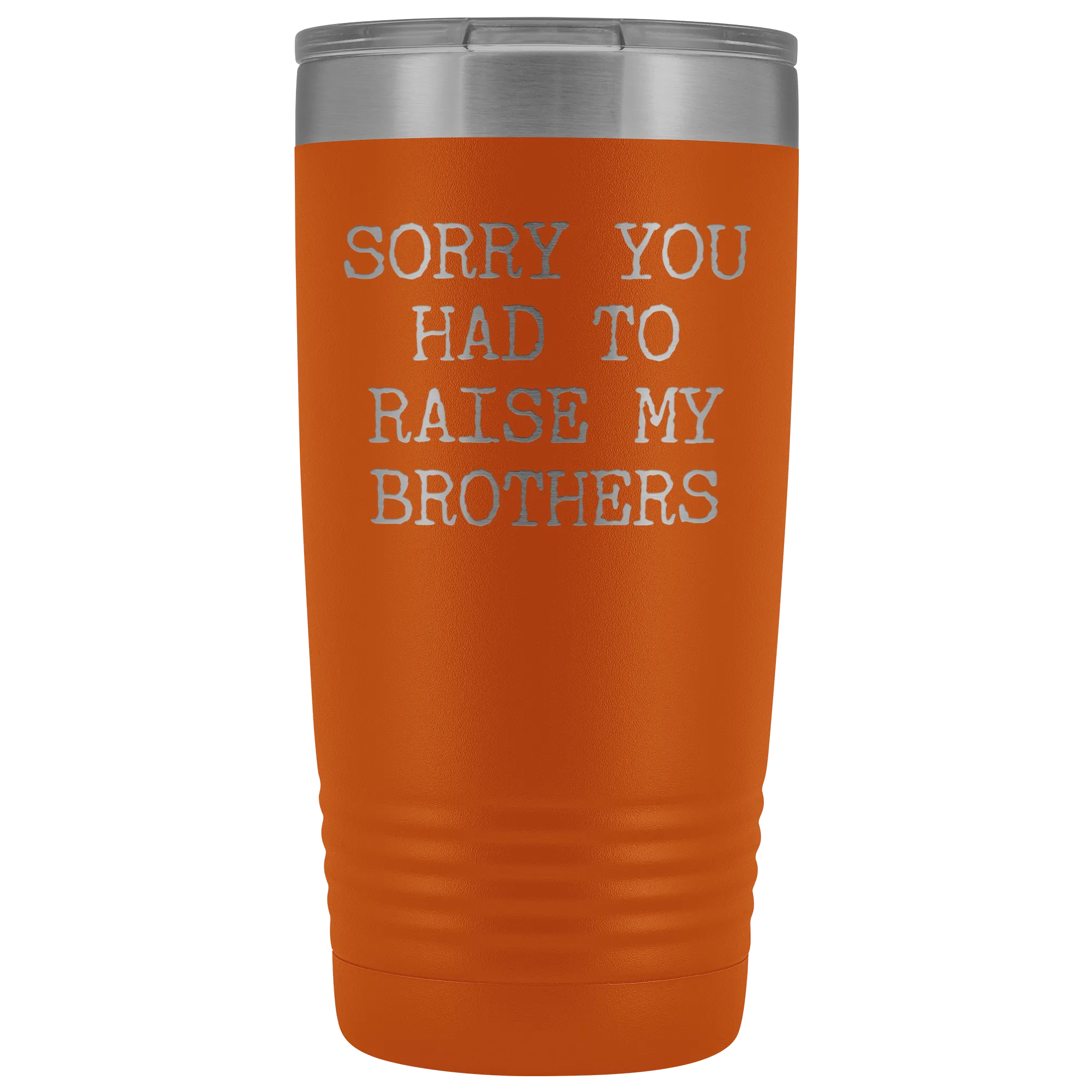 Mugs for Mom Mother's Day Gifts from Son Daughter Sorry You Had to Raise My Brothers Tumbler Mug Insulated Travel Coffee Cup 20oz BPA Free