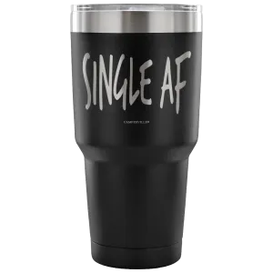 "Single AF" - Stainless Steel Tumbler