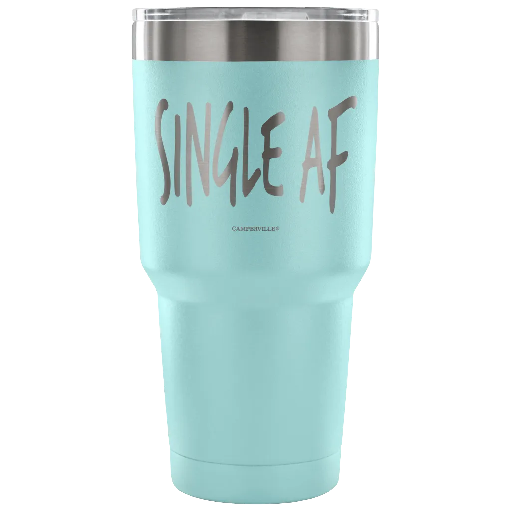 "Single AF" - Stainless Steel Tumbler