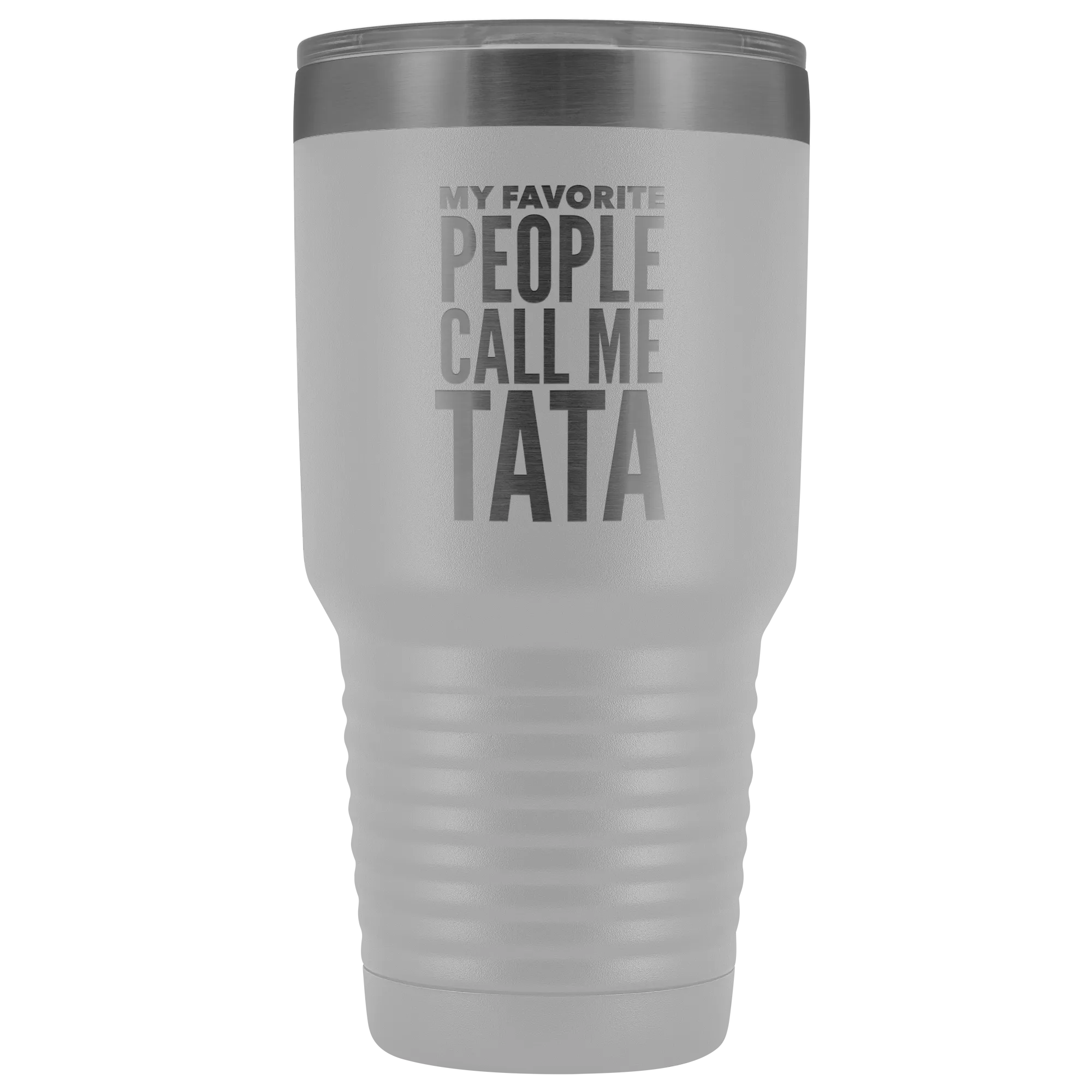 Tata Gifts My Favorite People Call Me Tata Tumbler Funny Metal Mug for Tatas Double Wall Insulated Hot Cold Travel Cup 30oz BPA Free Gift