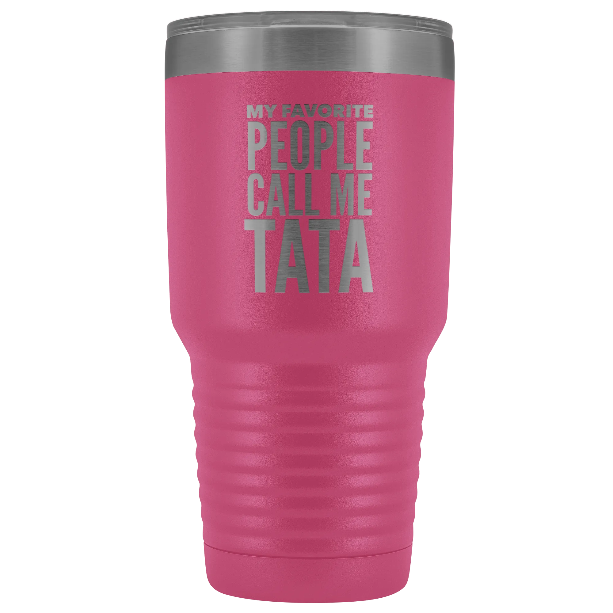 Tata Gifts My Favorite People Call Me Tata Tumbler Funny Metal Mug for Tatas Double Wall Insulated Hot Cold Travel Cup 30oz BPA Free Gift