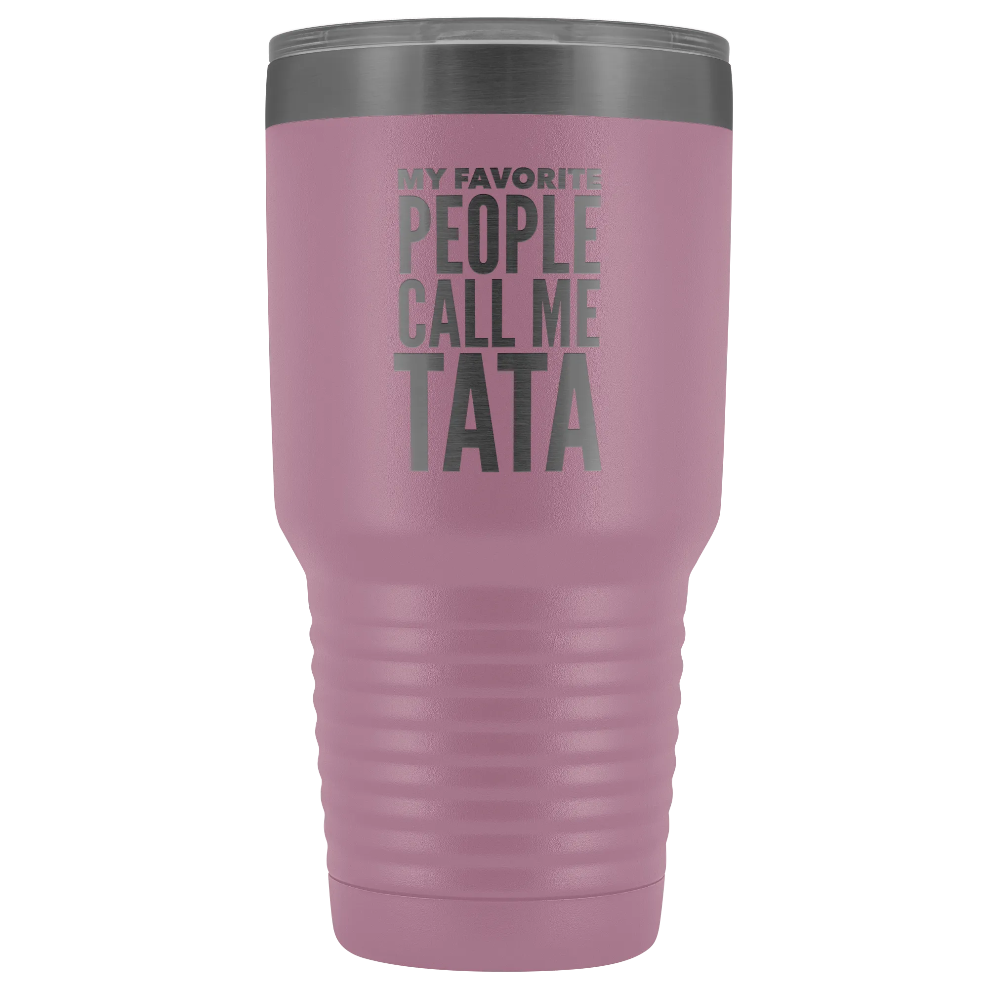 Tata Gifts My Favorite People Call Me Tata Tumbler Funny Metal Mug for Tatas Double Wall Insulated Hot Cold Travel Cup 30oz BPA Free Gift