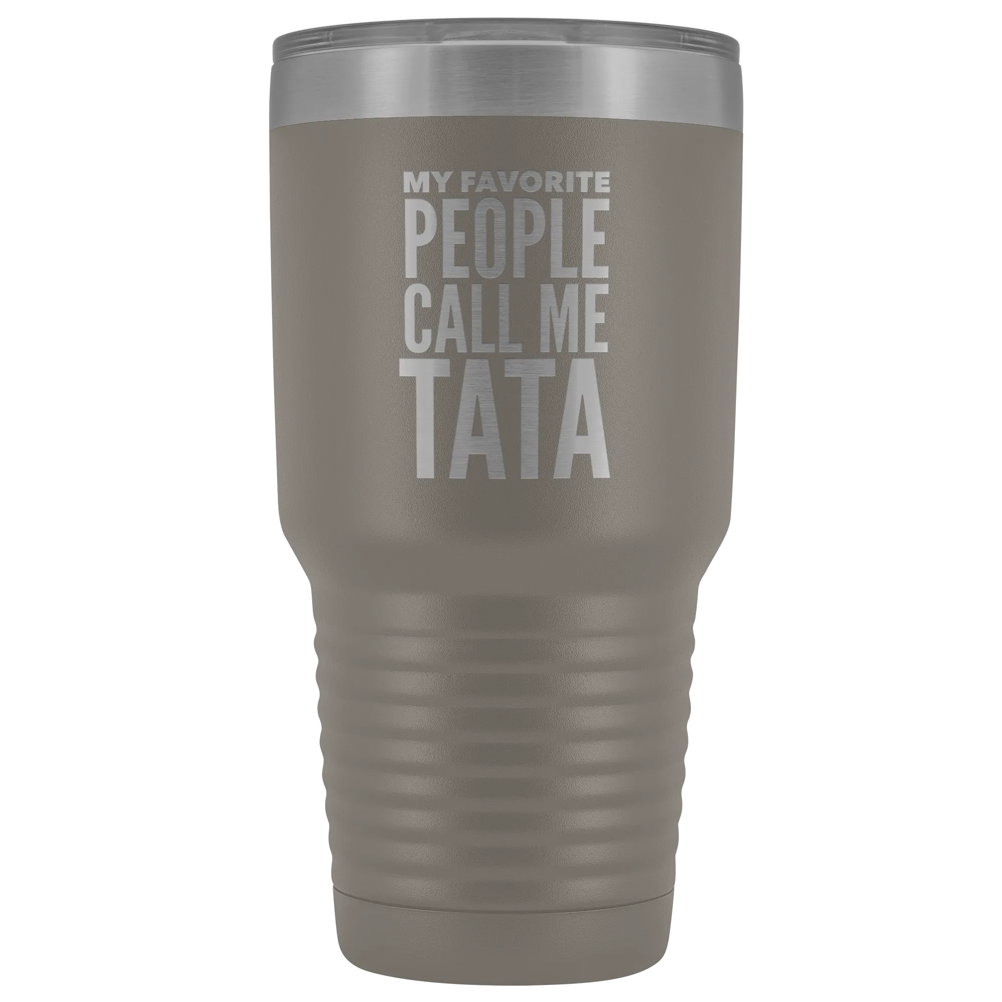 Tata Gifts My Favorite People Call Me Tata Tumbler Funny Metal Mug for Tatas Double Wall Insulated Hot Cold Travel Cup 30oz BPA Free Gift