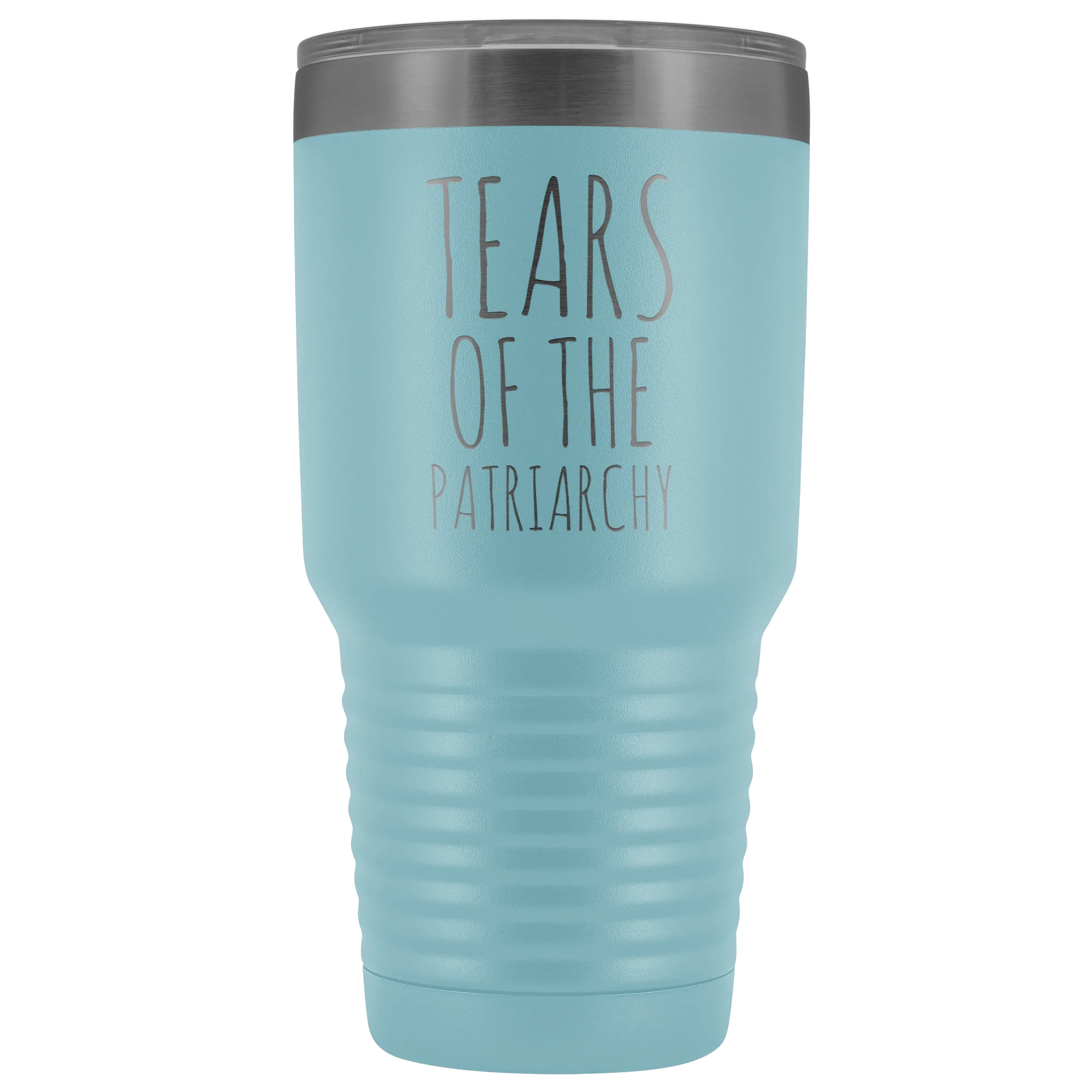 Tears of the Patriarchy Tumbler Funny Feminist Mug Insulated Hot Cold Travel Coffee Cup 30oz BPA Free