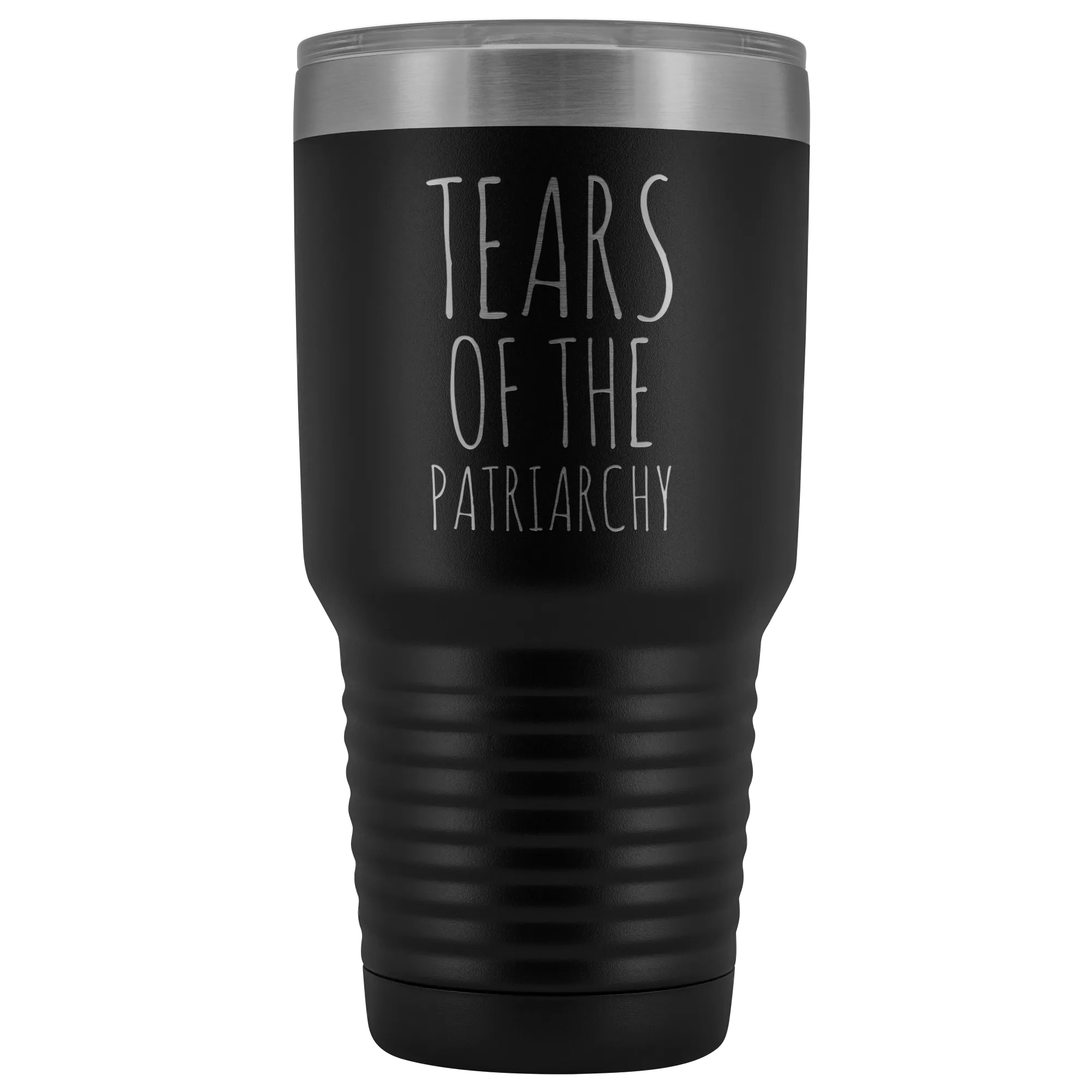 Tears of the Patriarchy Tumbler Funny Feminist Mug Insulated Hot Cold Travel Coffee Cup 30oz BPA Free